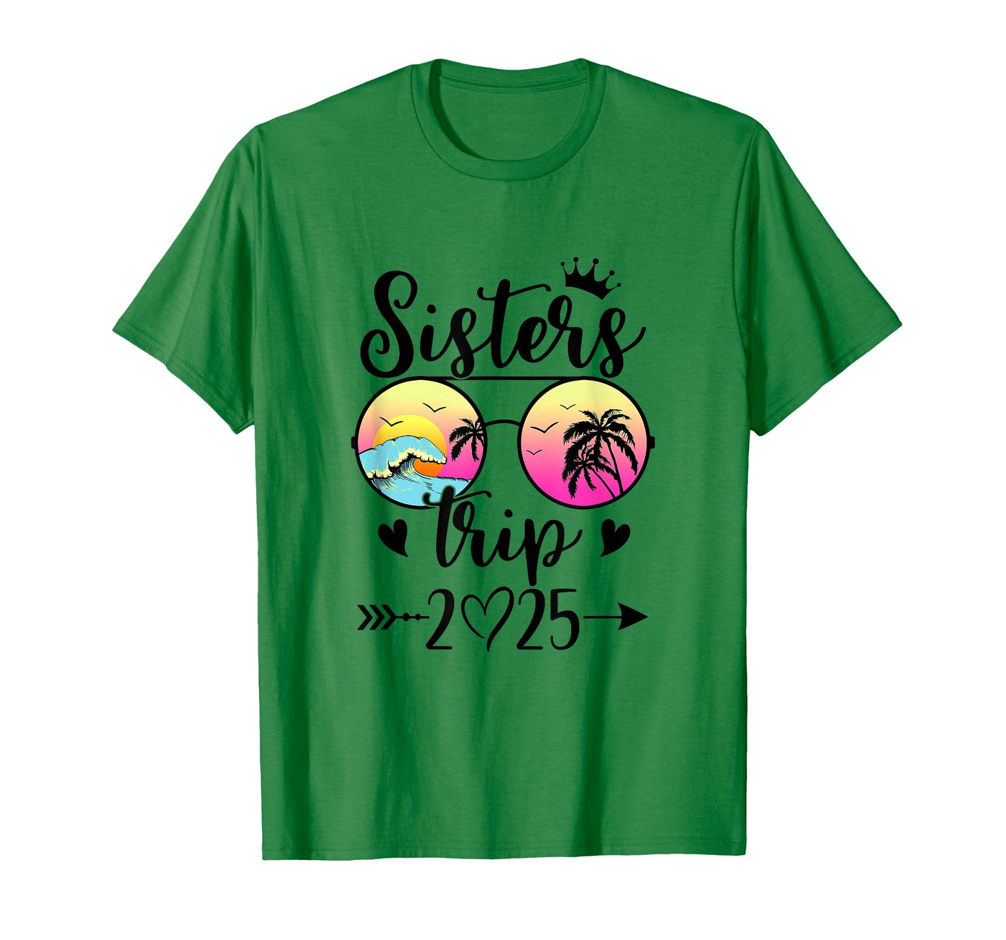 Sisters Trip 2025 Cute Girls Weekend Meeting Trip Women T-Shirt