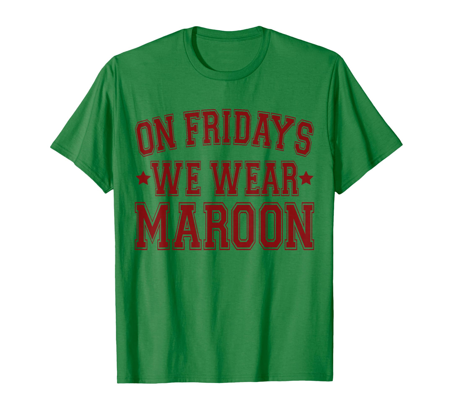 On Fridays We Wear Maroon T-Shirt