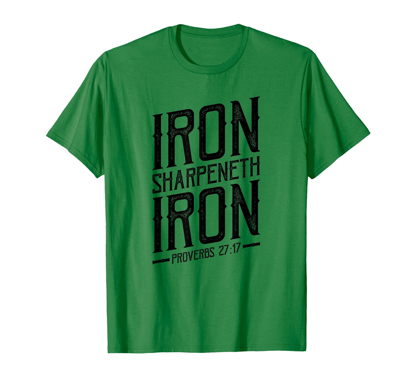 Iron Sharpeneth Iron, Proverbs 27:17, King James Bible, KJV T-Shirt