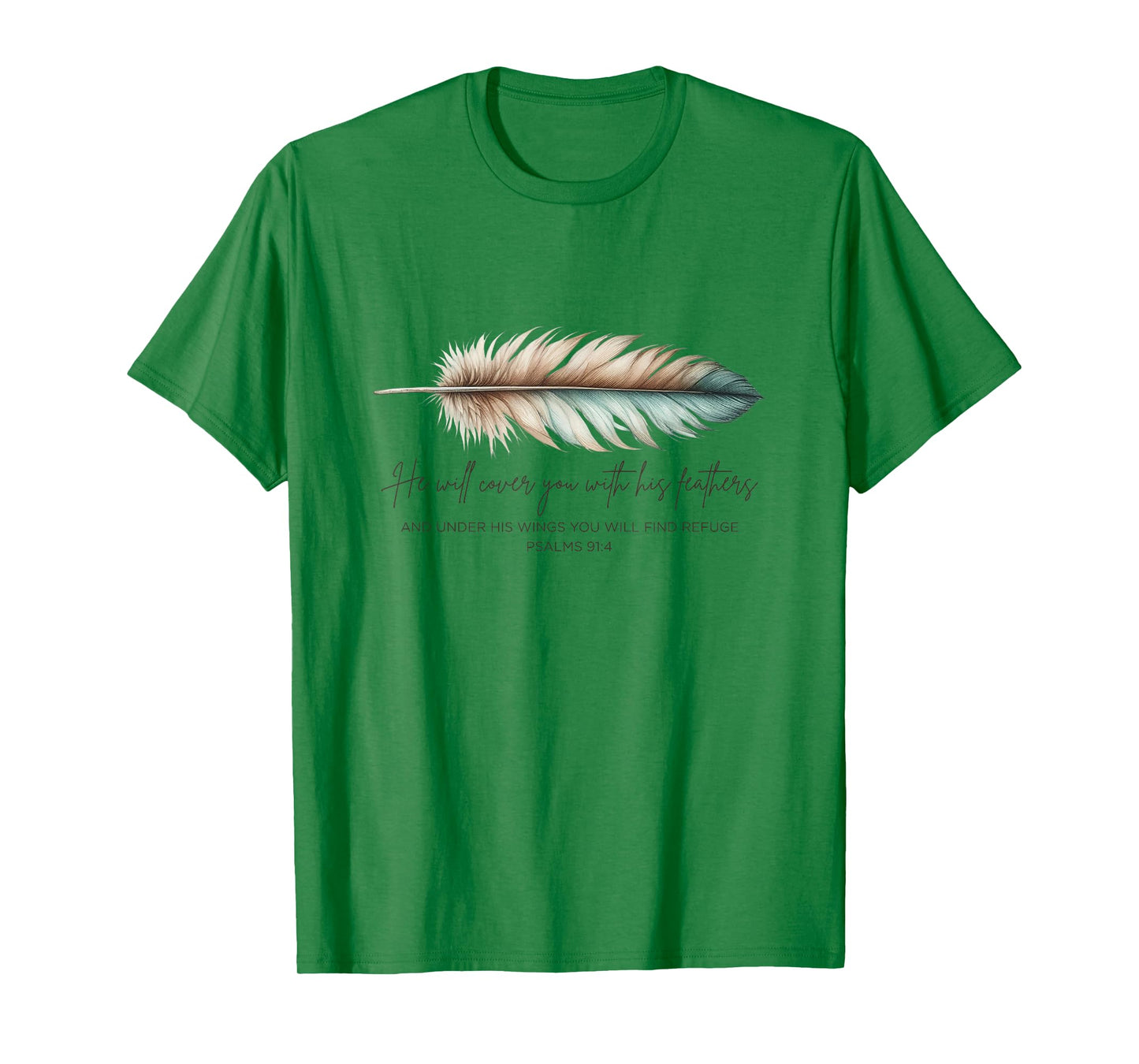 He Will Cover You With His Feathers Bible Verse Psalm 91:4 T-Shirt