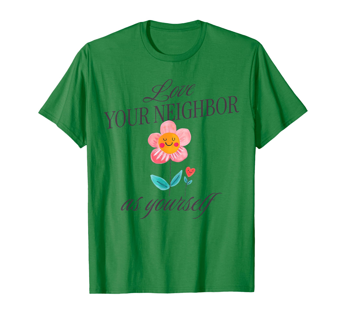Love Your Neighbor As Yourself T-Shirt