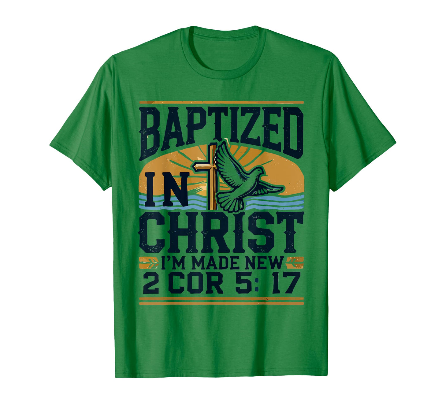 Baptized In Christ I'm Made New Shirt Made New T-Shirt