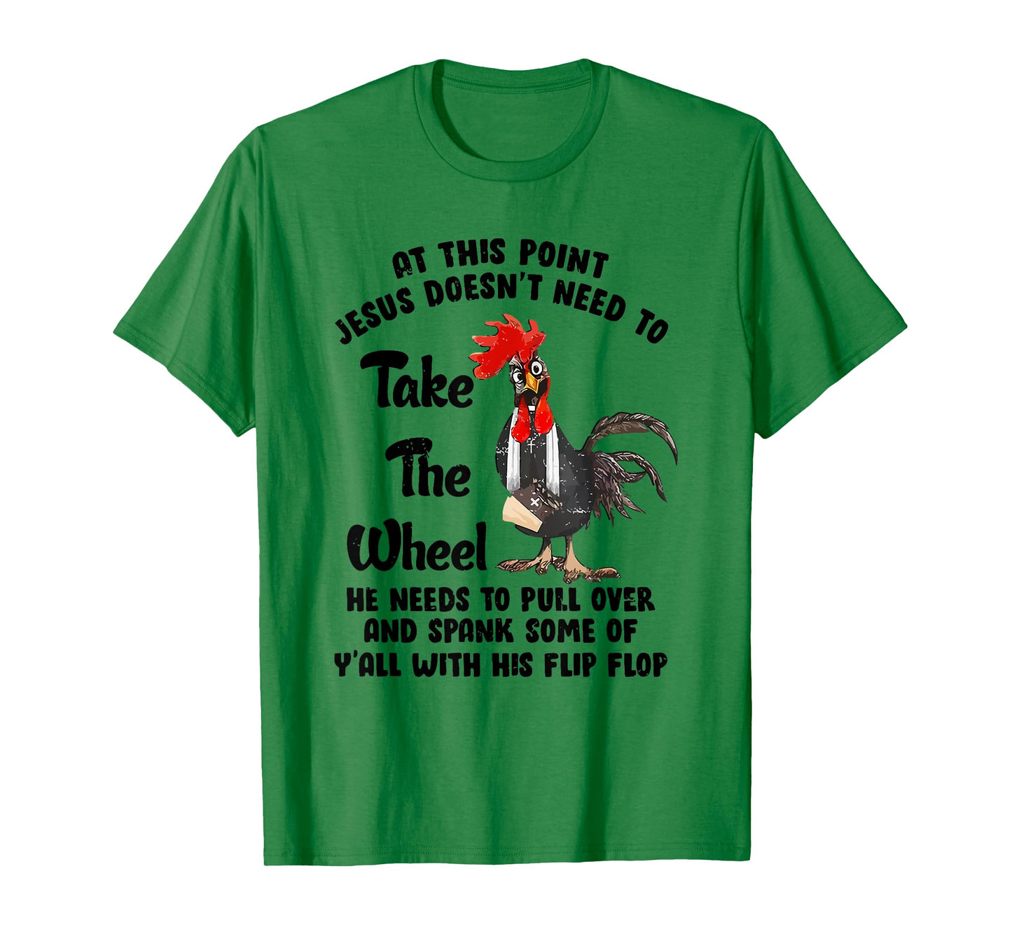 At This Point Jesus Doesn't Need To Take The Wheel T-Shirt