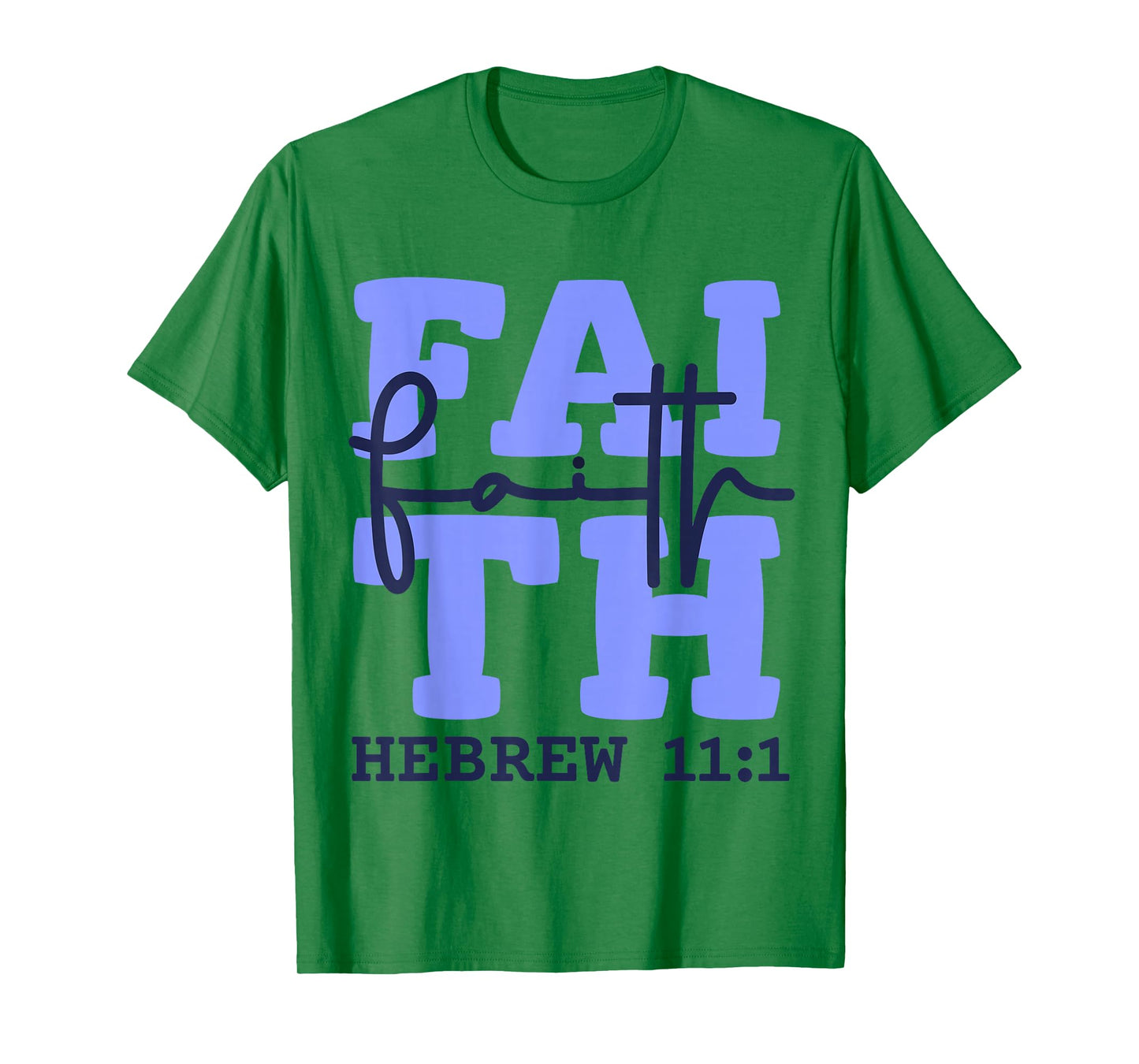 Faith Christian Design Inspired by Bible Verse Hebrews 11:1 T-Shirt