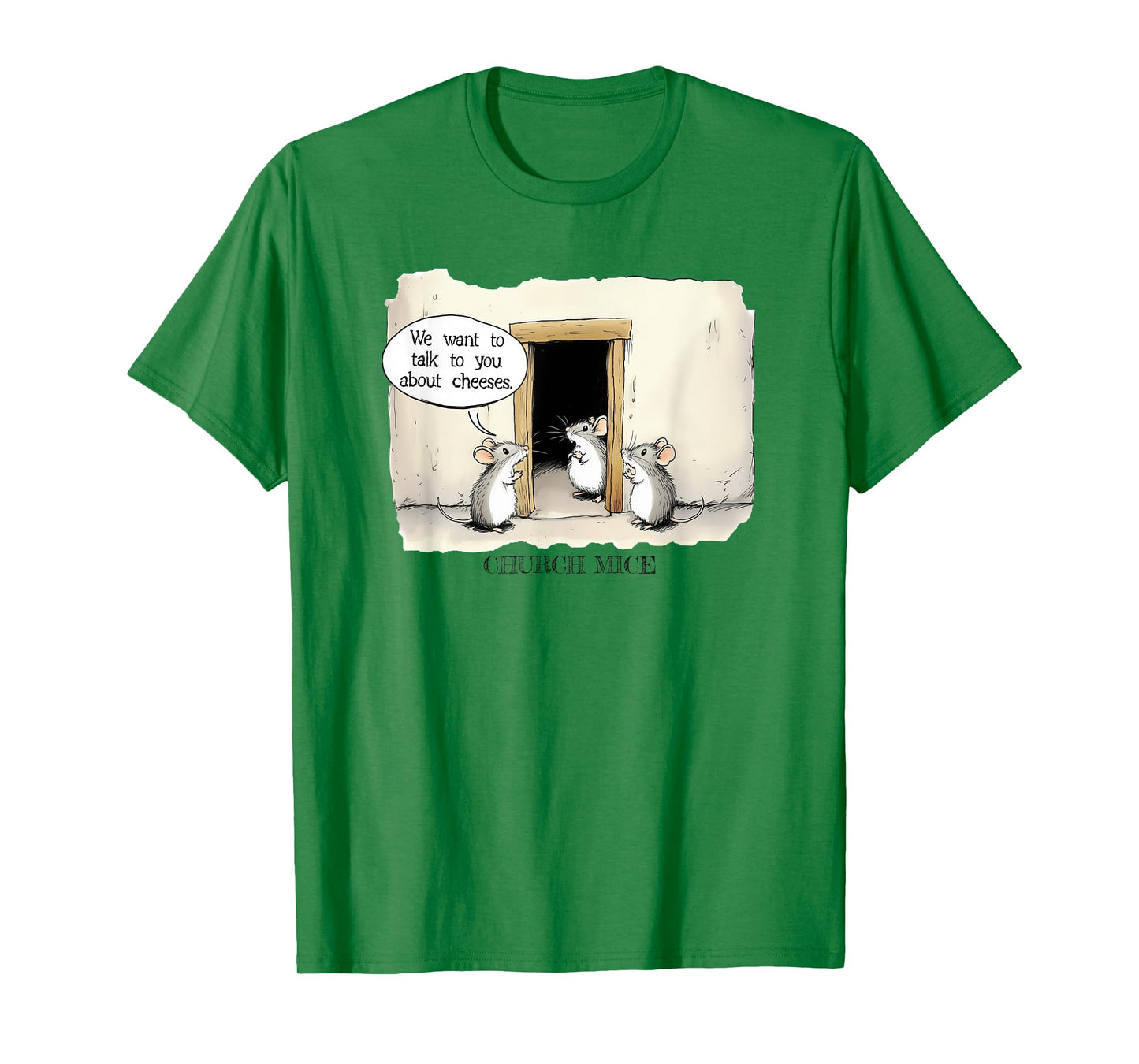 Funny Church Mice Joke Talk about Cheeses T-Shirt