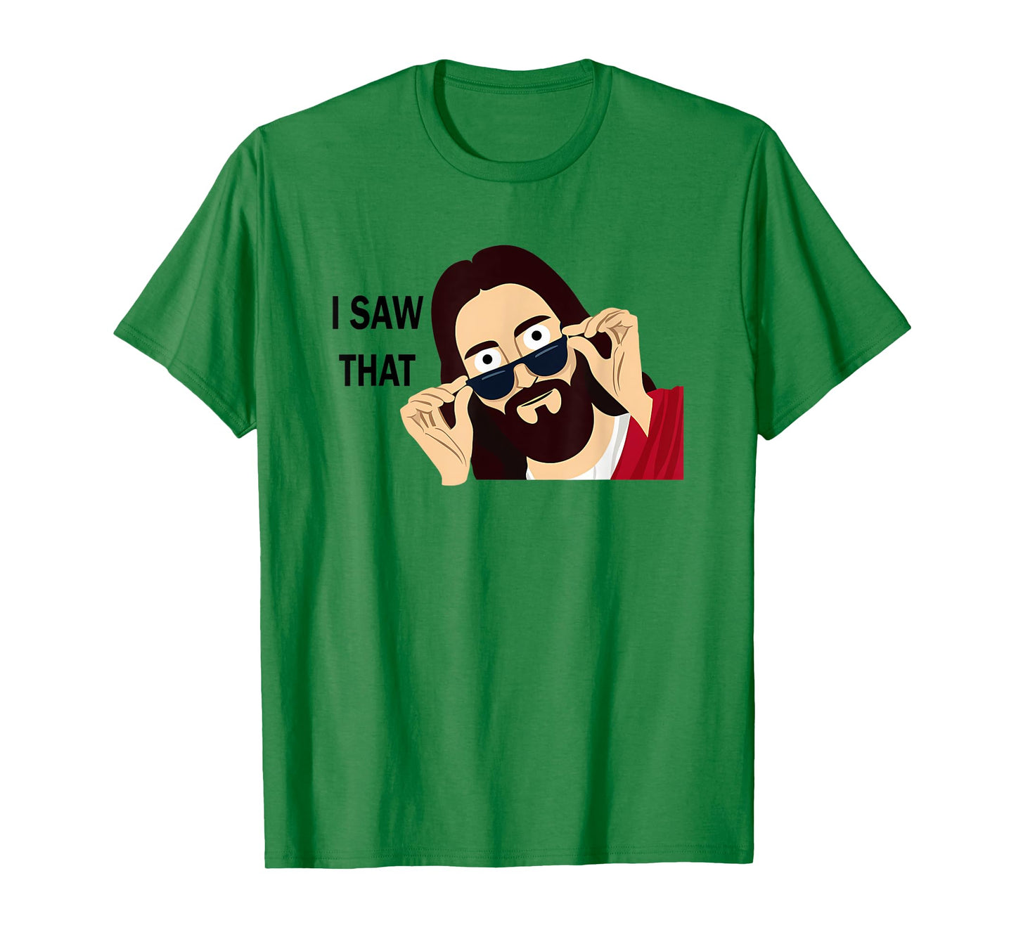 Jesus Saw That Funny Christian Men Women Gift T-Shirt
