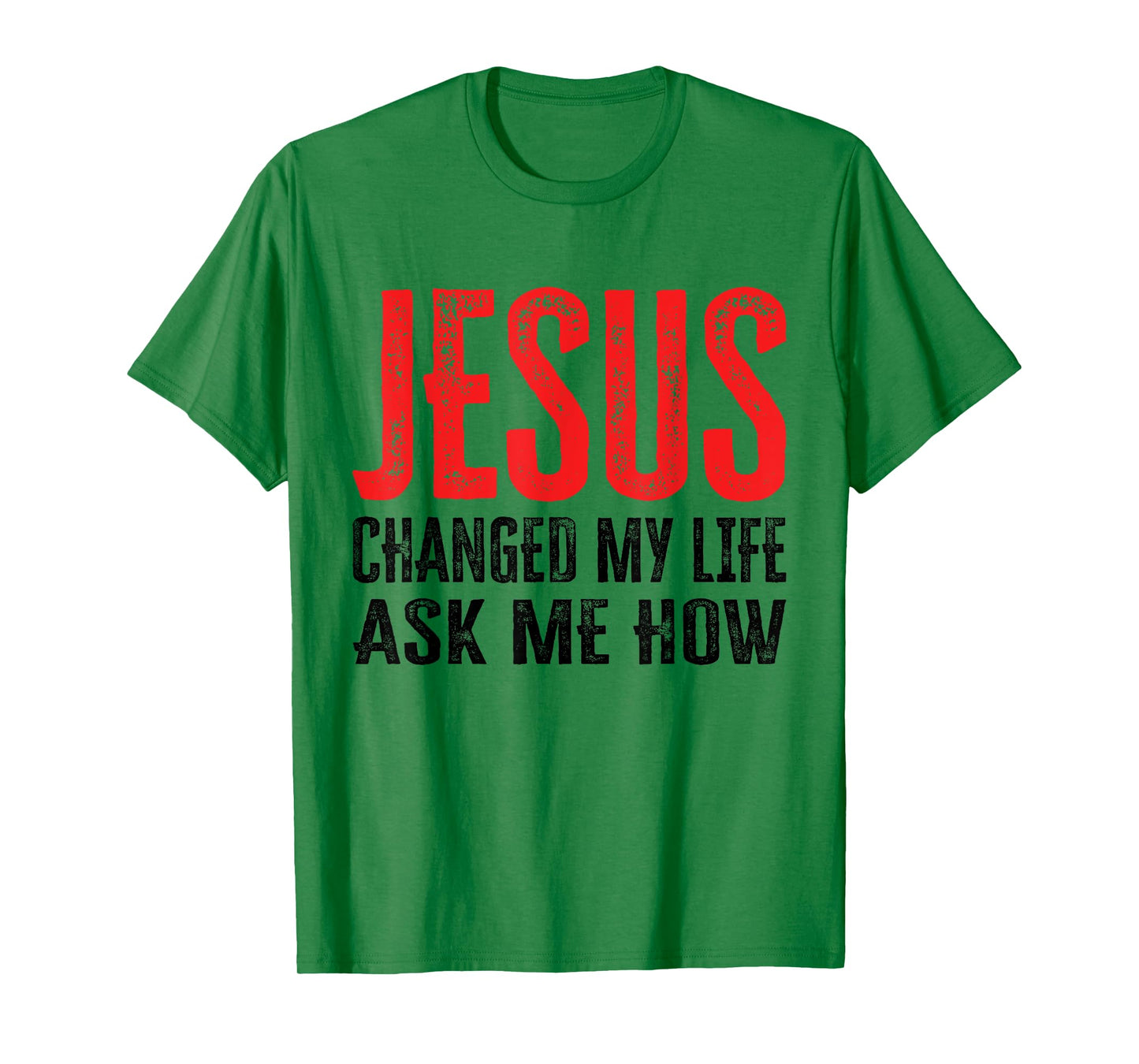 Jesus Changed My Life Ask Me How T-Shirt