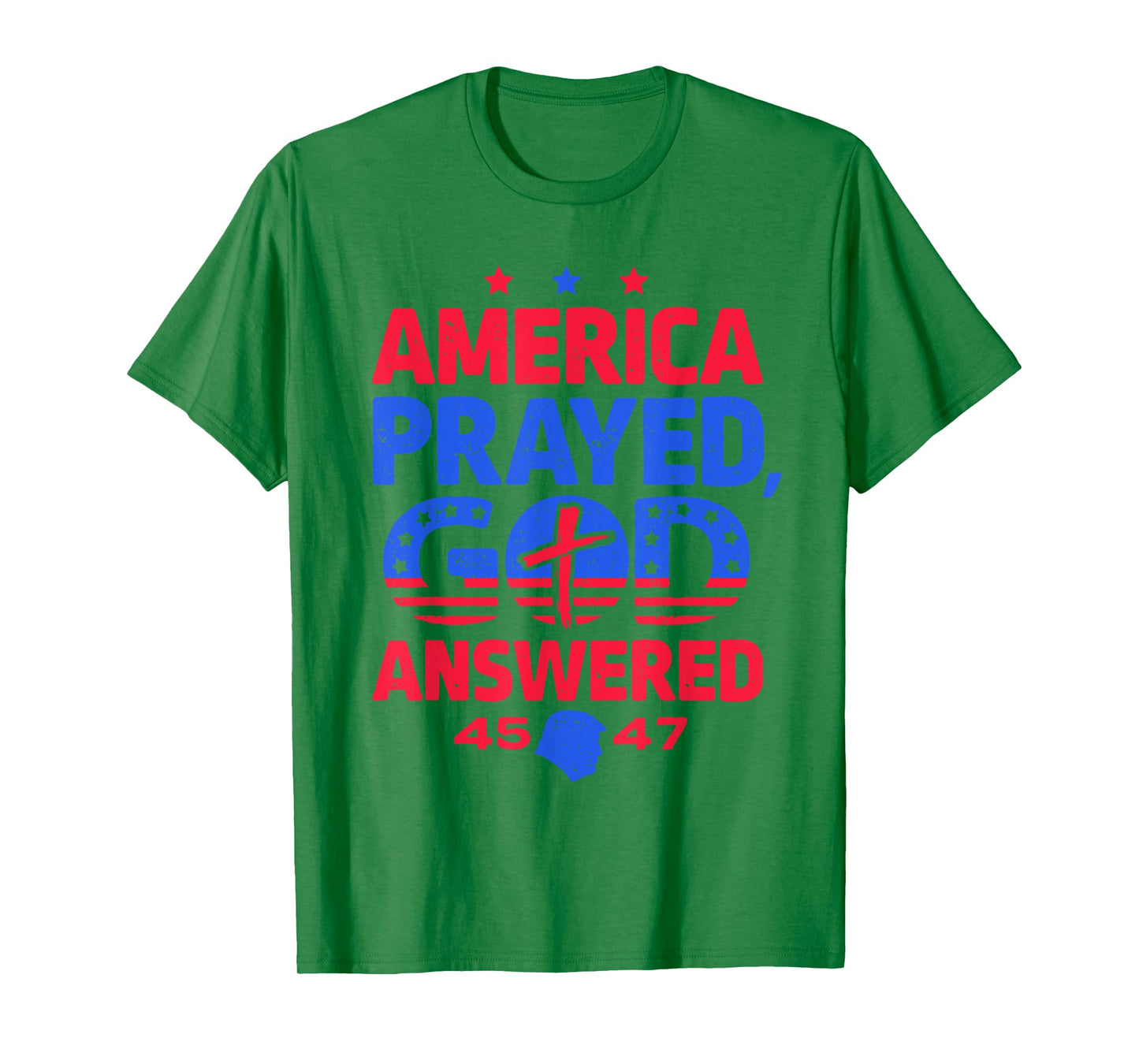 America Prayed God Answered T-Shirt