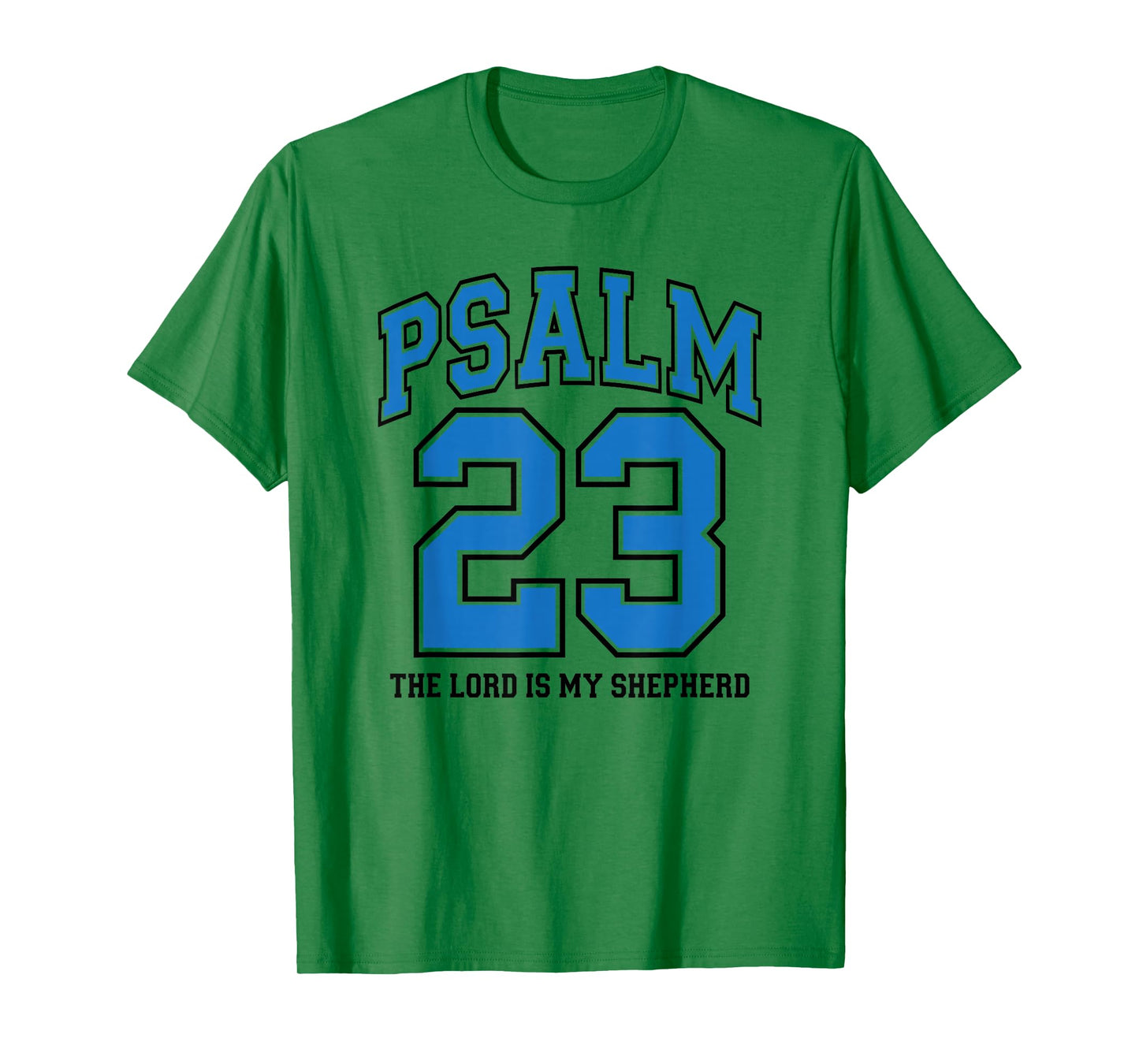 Psalm 23 The Lord is My Shepherd, Royal Blue Christian Faith T-Shirt