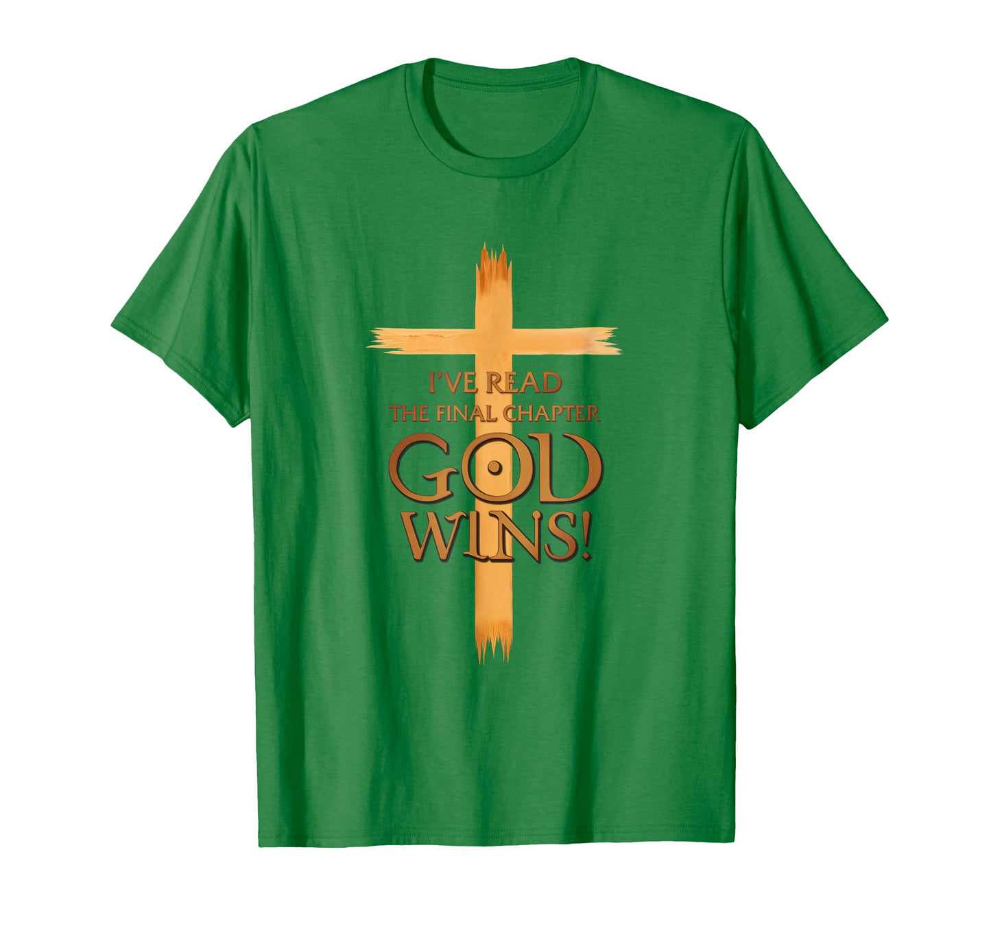 I've Read The Final Chapter God Wins Jesus Faith Cross T-Shirt