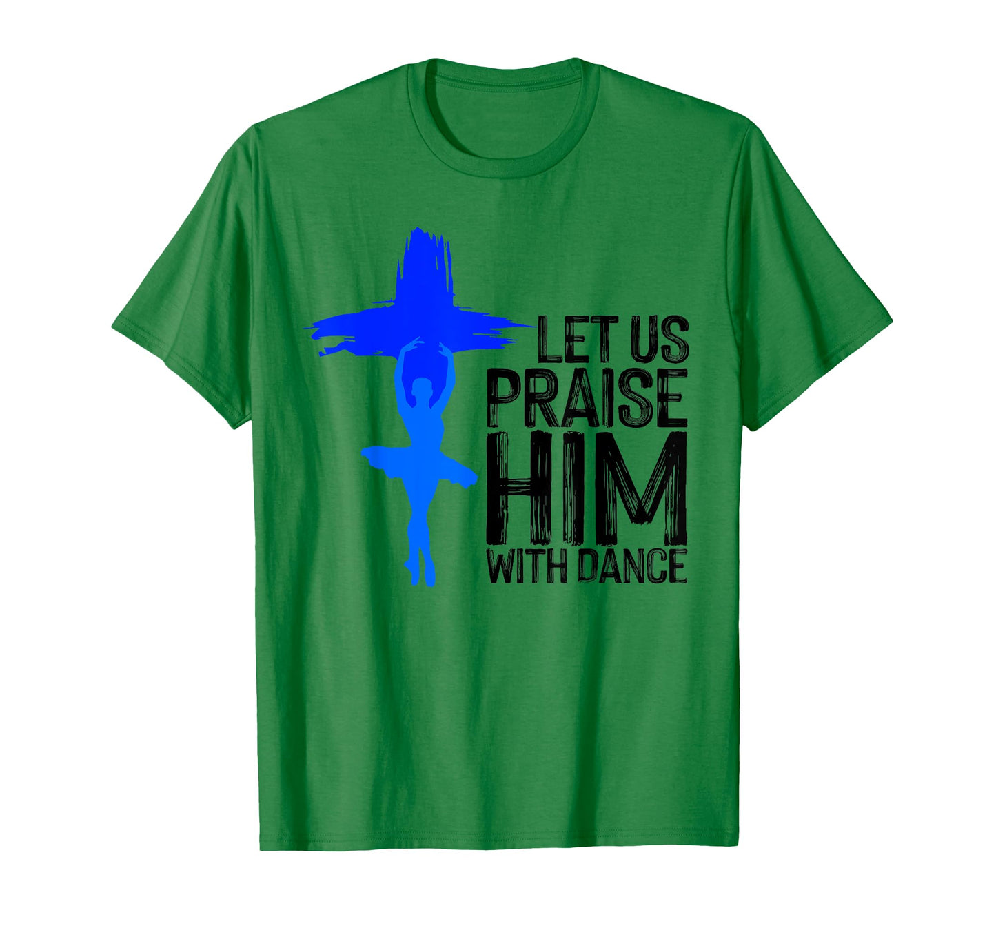Cool Christian For Men Women Praise Worship Dance Ministry T-Shirt