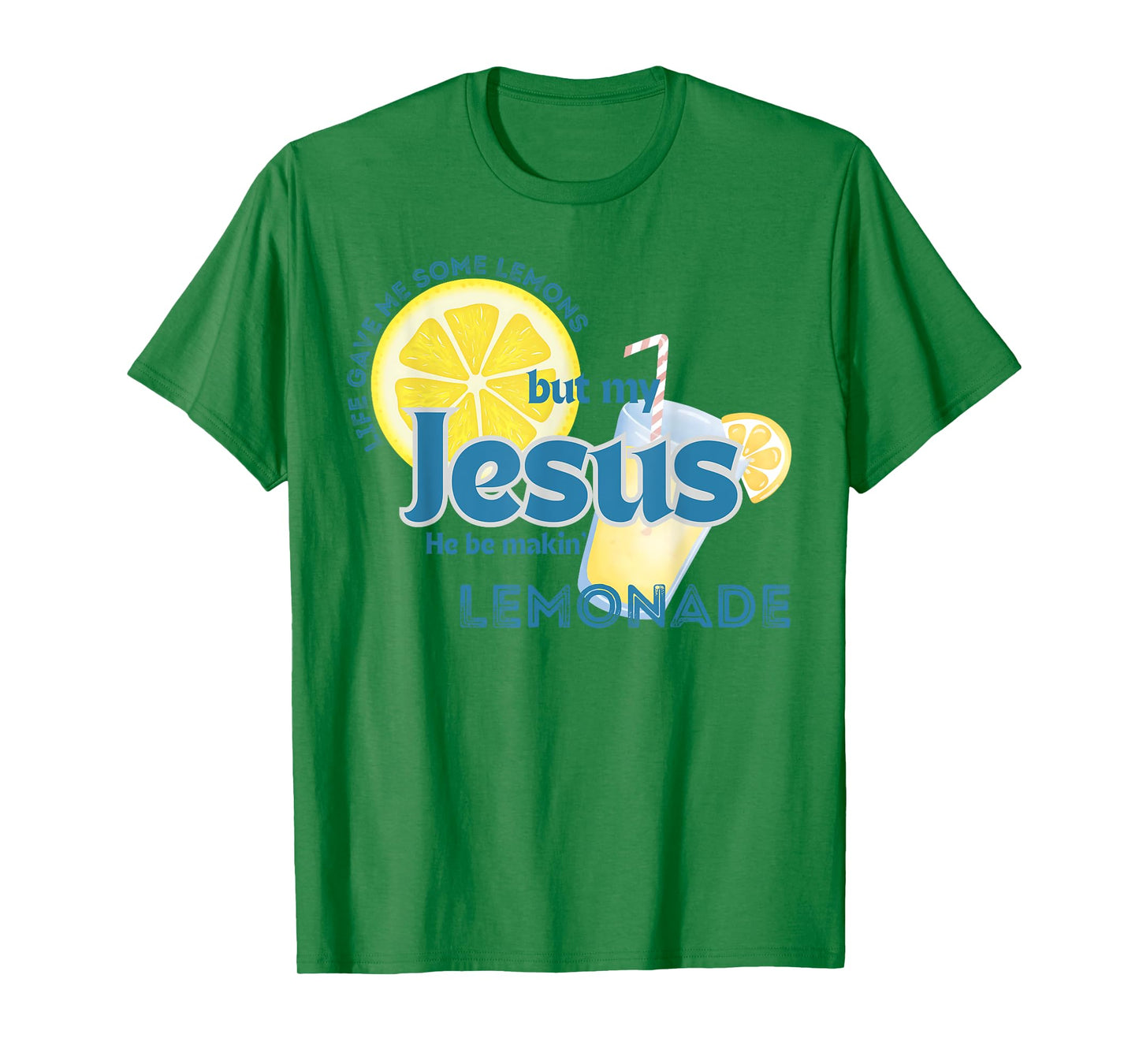 But My Jesus He Be Makin' Lemonade Christian God Faith Women T-Shirt
