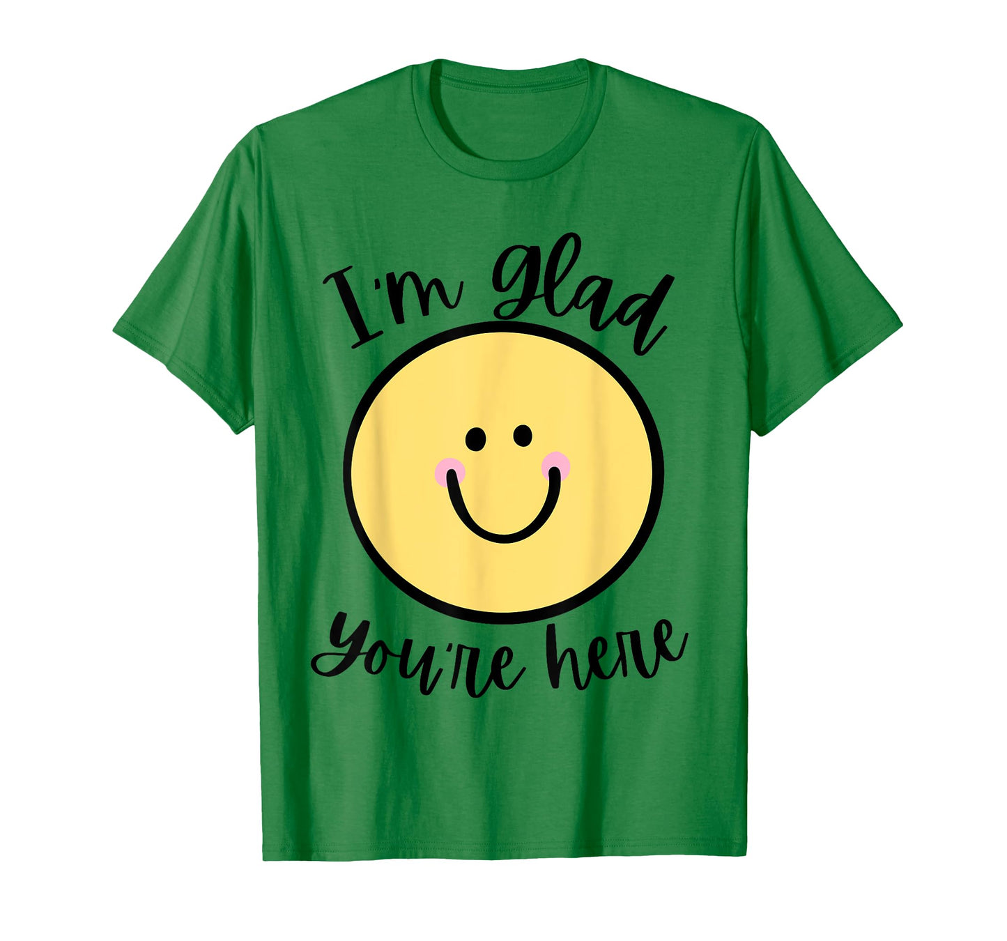 Glad You're Here Back to School T-Shirt