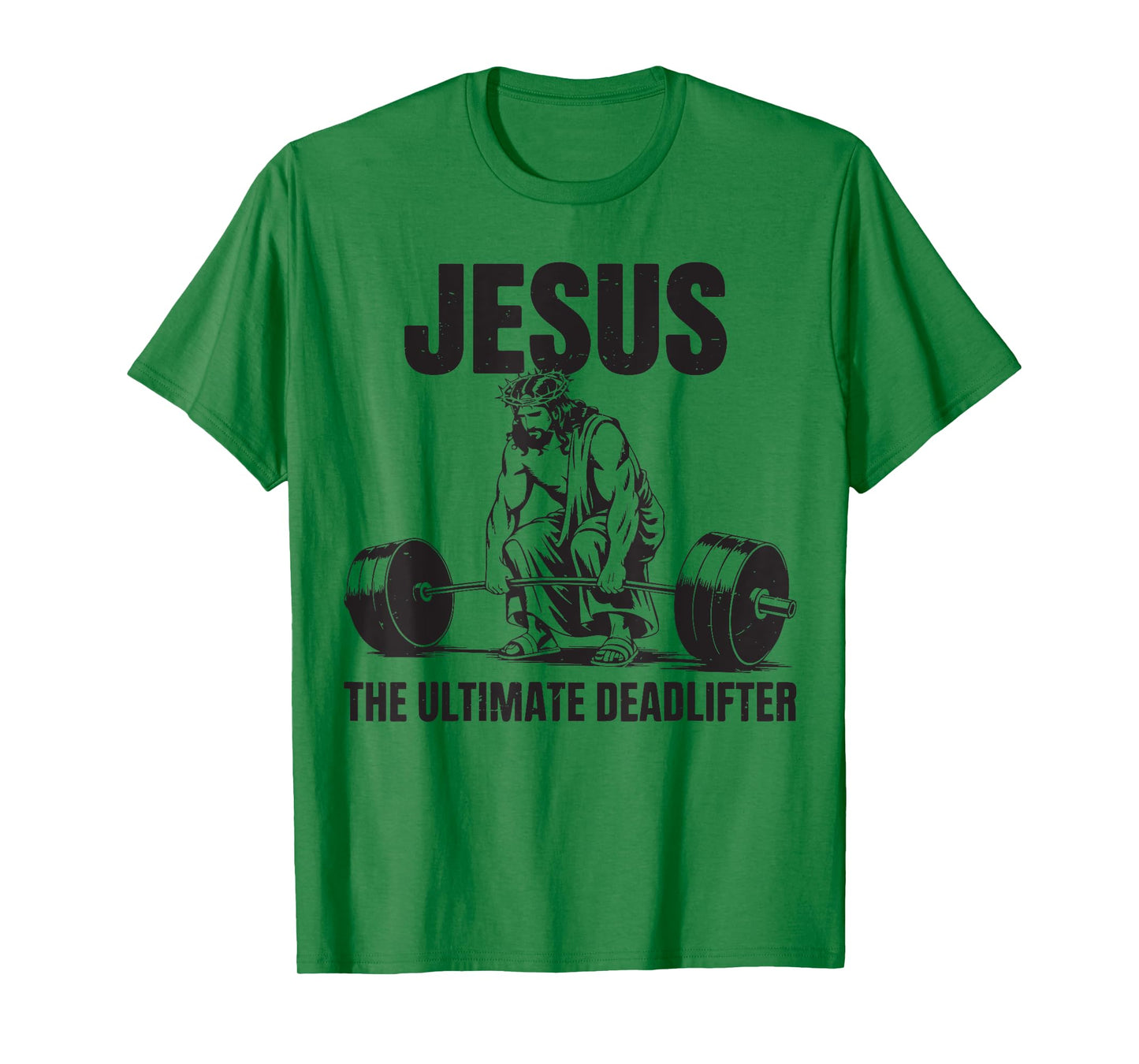 Jesus The Ultimate Deadlifter Deadlifting Christian Gym Mens T-Shirt