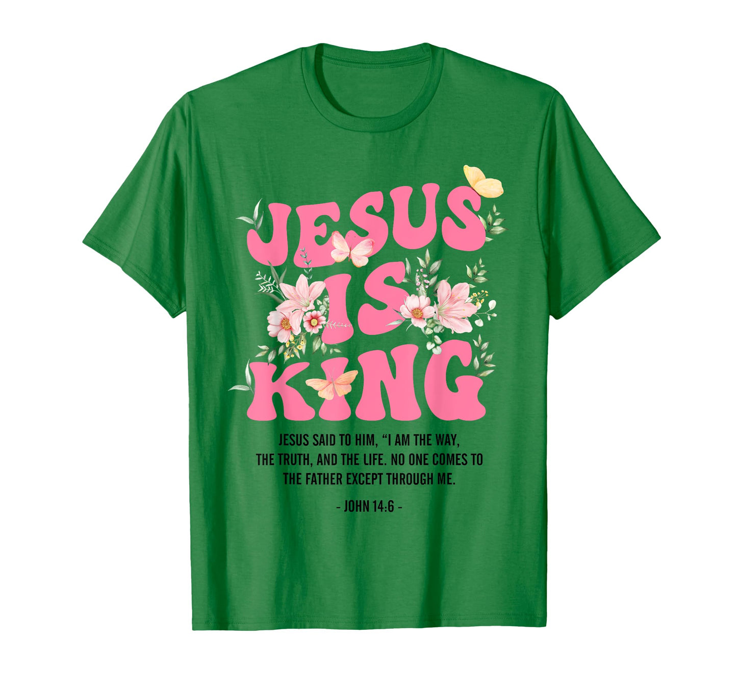 Jesus Is King Floral Christian Women Girls Kids Religious T-Shirt