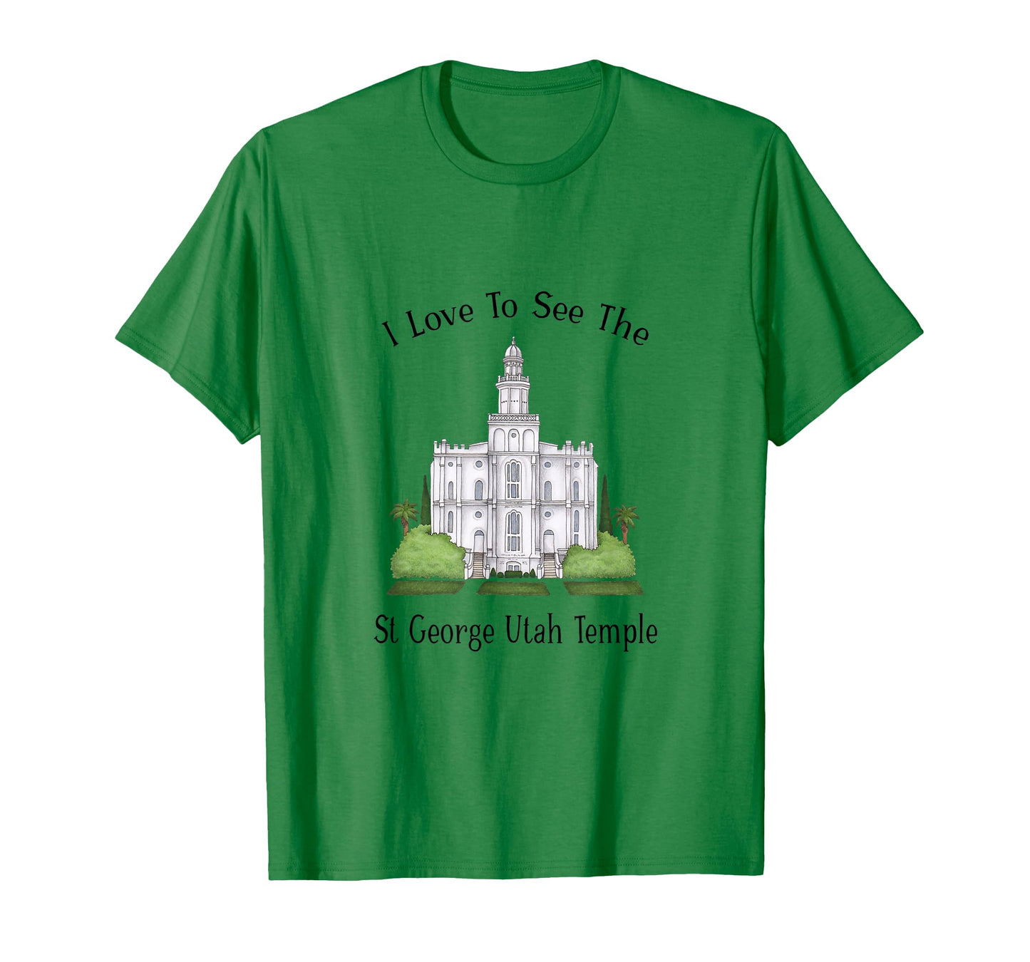 St George Utah Temple, I love to see my temple, color T-Shirt