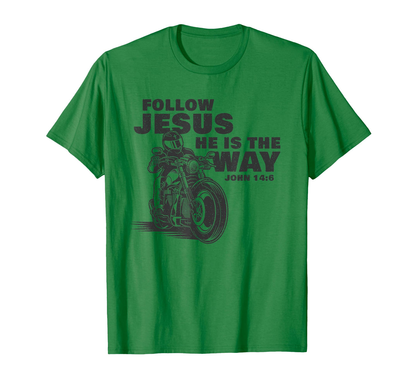 Follow Jesus He is The Way Christian Motorcycle Gospel Biker T-Shirt