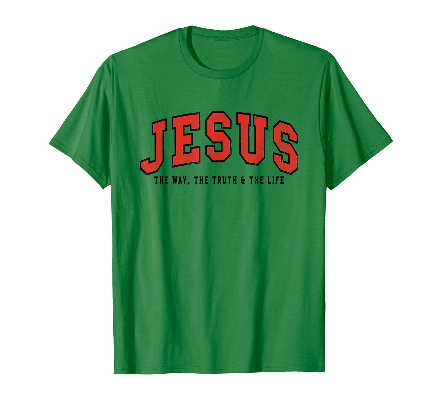Jesus The Way The Truth and The Life, Christian, Faith T-Shirt