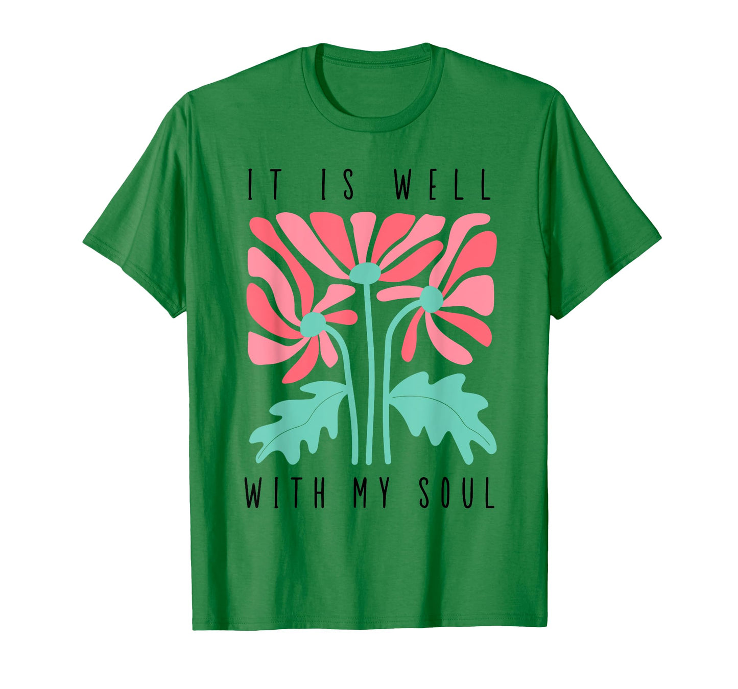 Christian Faith Bible Verse It Is Well With My Soul Jesus T-Shirt