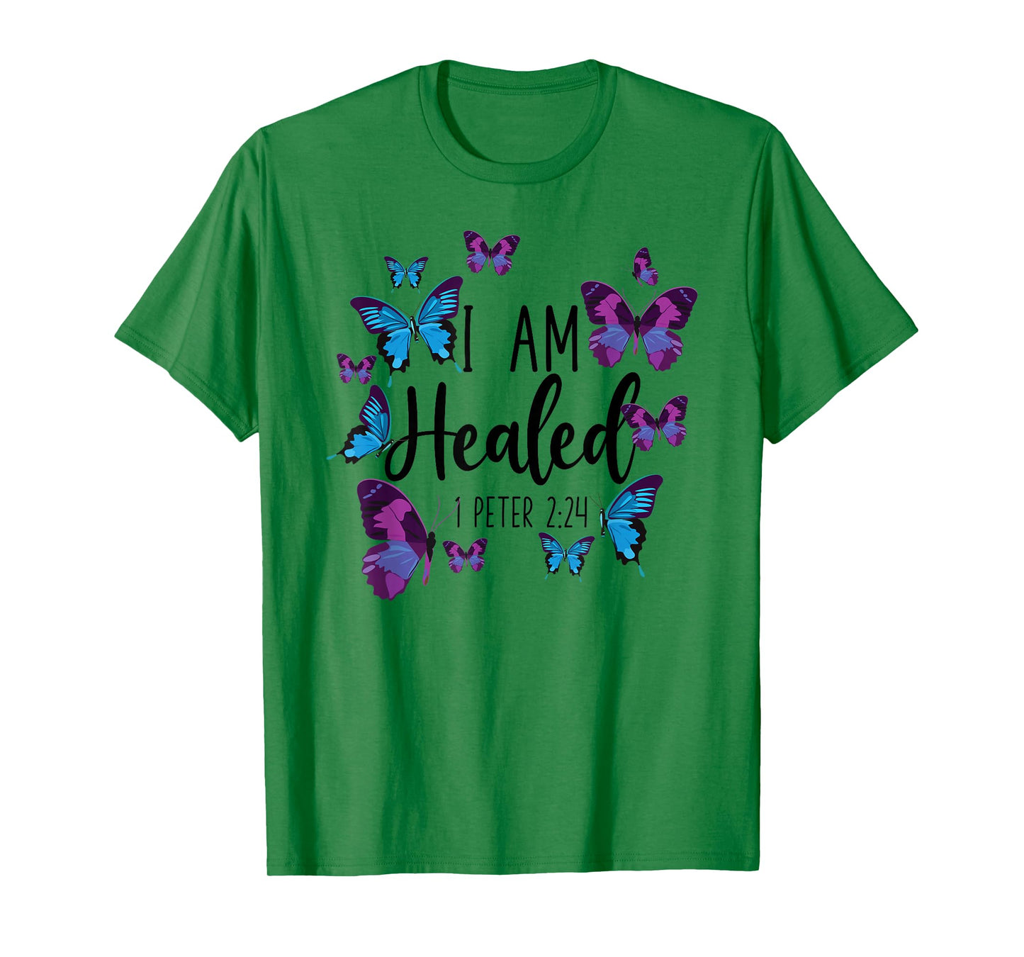Christian Bible Verse Butterfly I Am Healed 1 Peter 2:24 T-Shirt