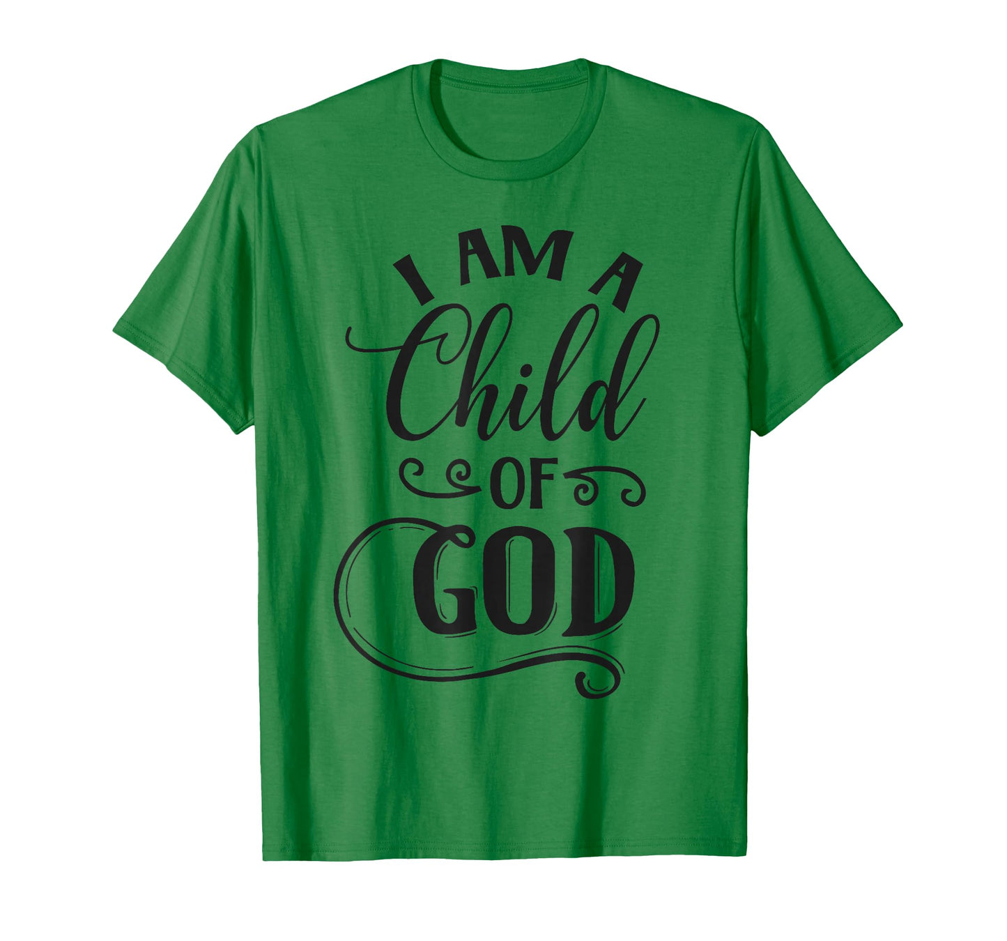 I am a Child of God Christian T-Shirt