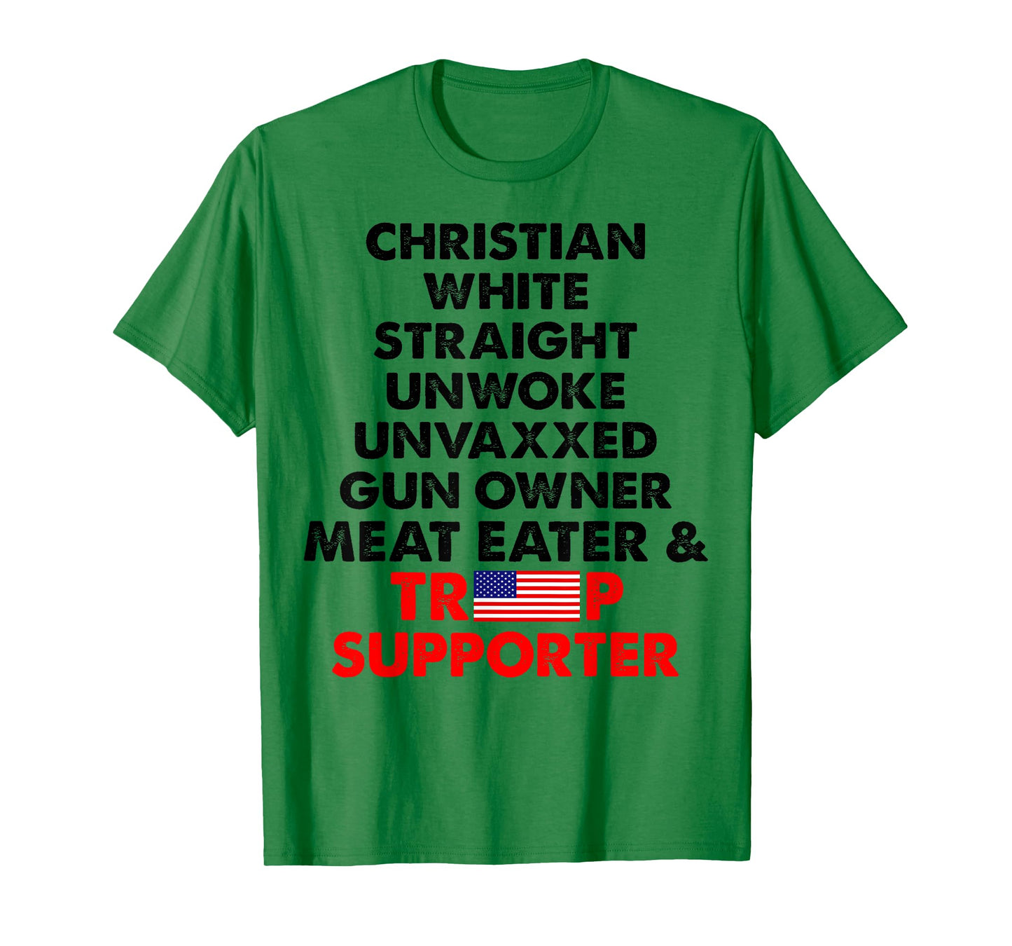 Christian White Straight Unwoke Unvaxxed Gun Owner T-Shirt