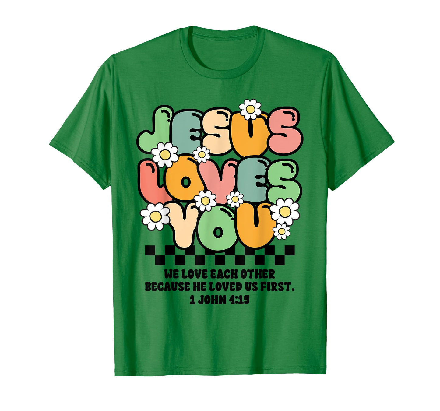 Groovy Christian Faith Jesus Loves You Religious Bible Verse T-Shirt