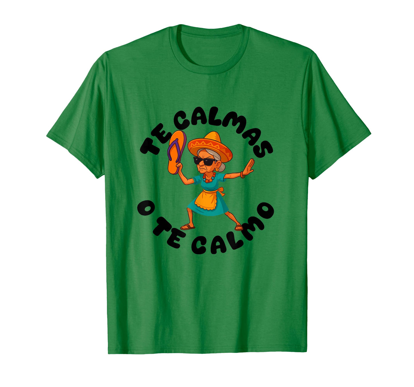te calmas o te calmo women Mexican mom Funny Spanish Joke T-Shirt