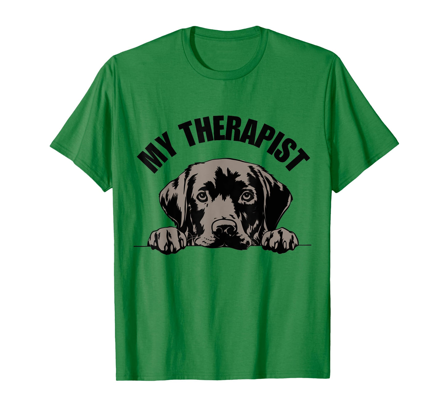 My Therapist is a Dog Funny Pet Lover Quote Labrador Therapy Men Women Girls Kids T-Shirt