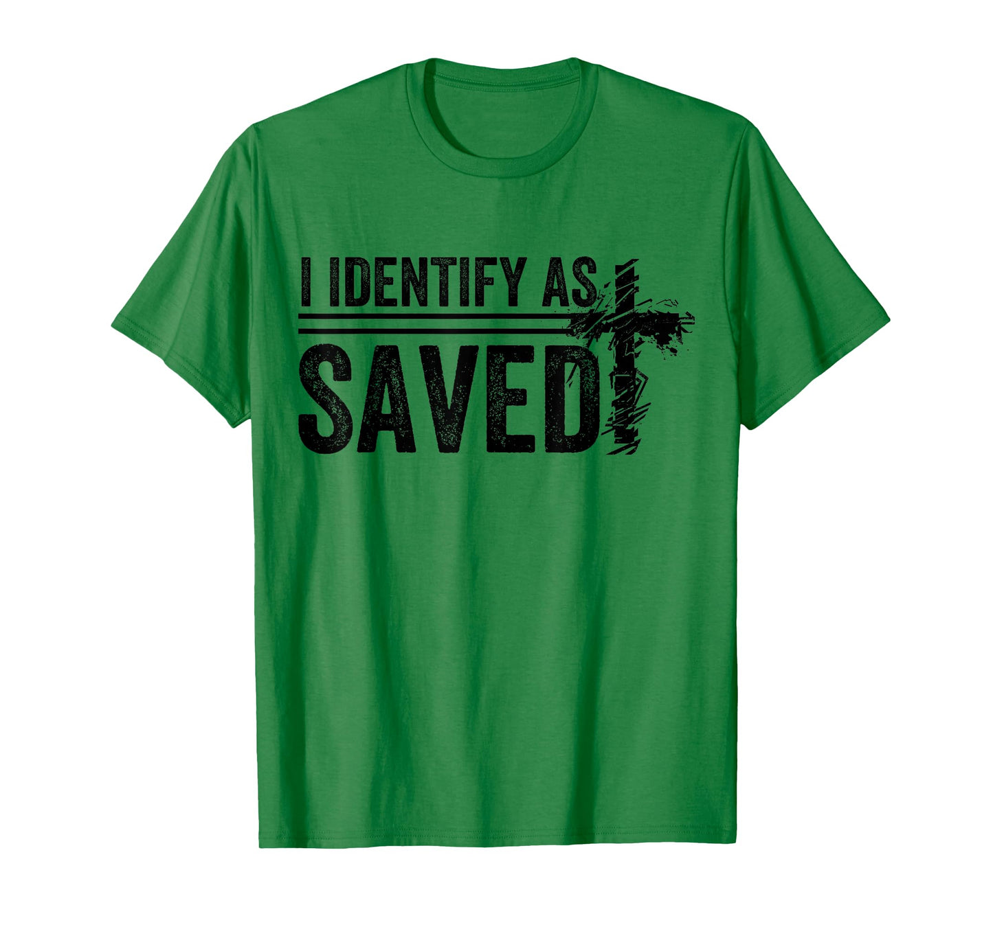 I Identify As Saved men women T-Shirt