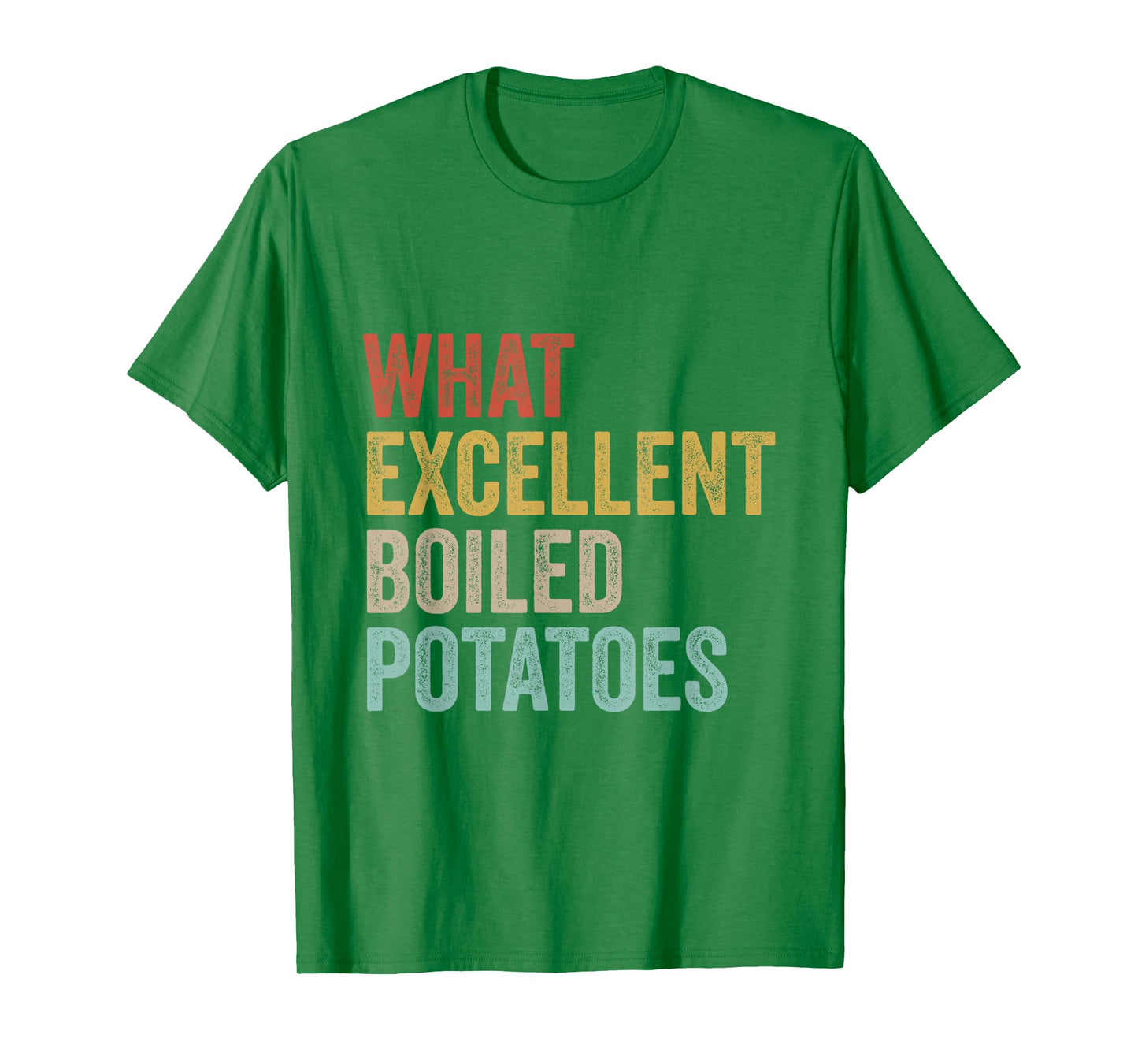 Book Lover Austen Literature What Excellent Boiled Potatoes T-Shirt