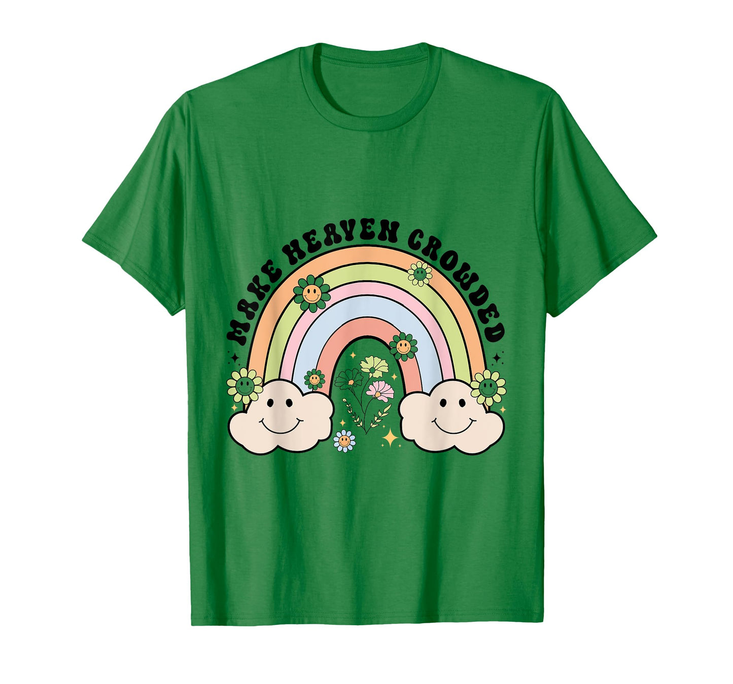 Make Heaven Crowded Christian Religion Believer T-Shirt