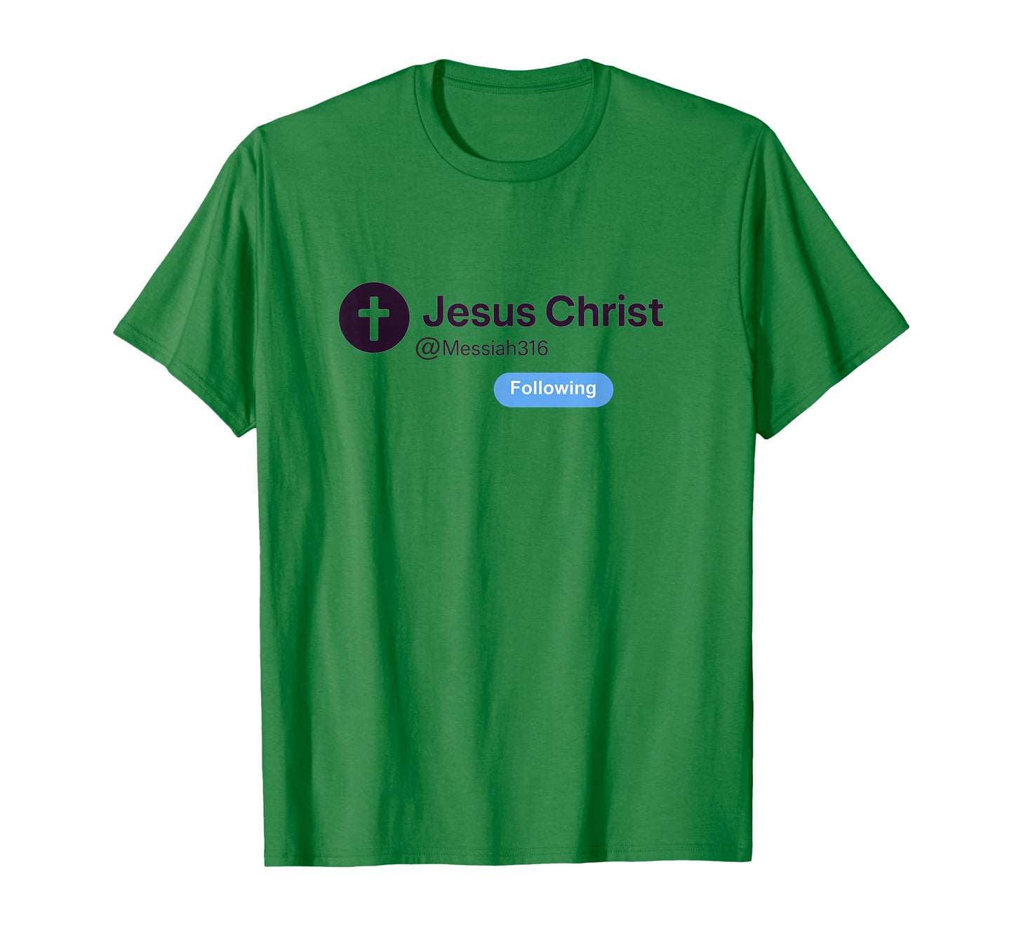 Following Jesus Christ Trending Social Media Design T-Shirt