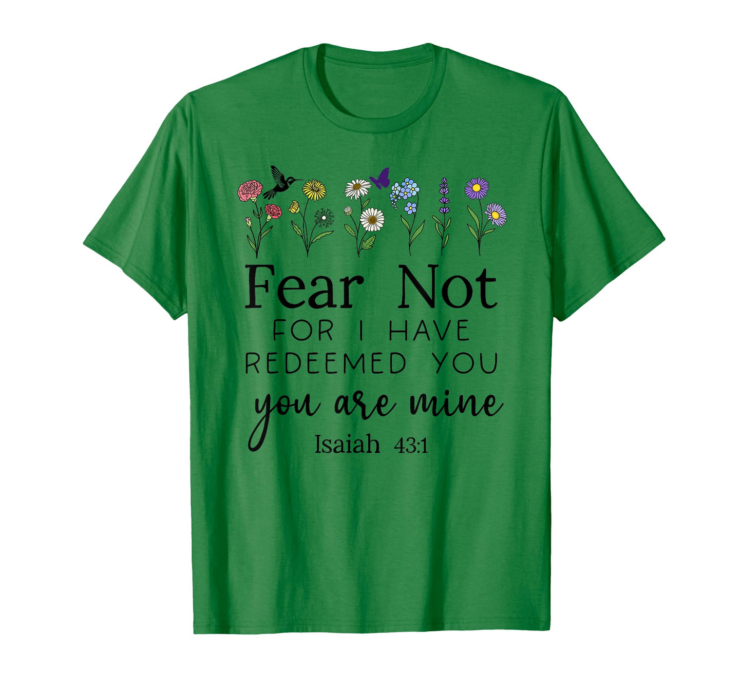 Fear for Not You are Mine Isaiah 43:1 Bible Verse Christian T-Shirt