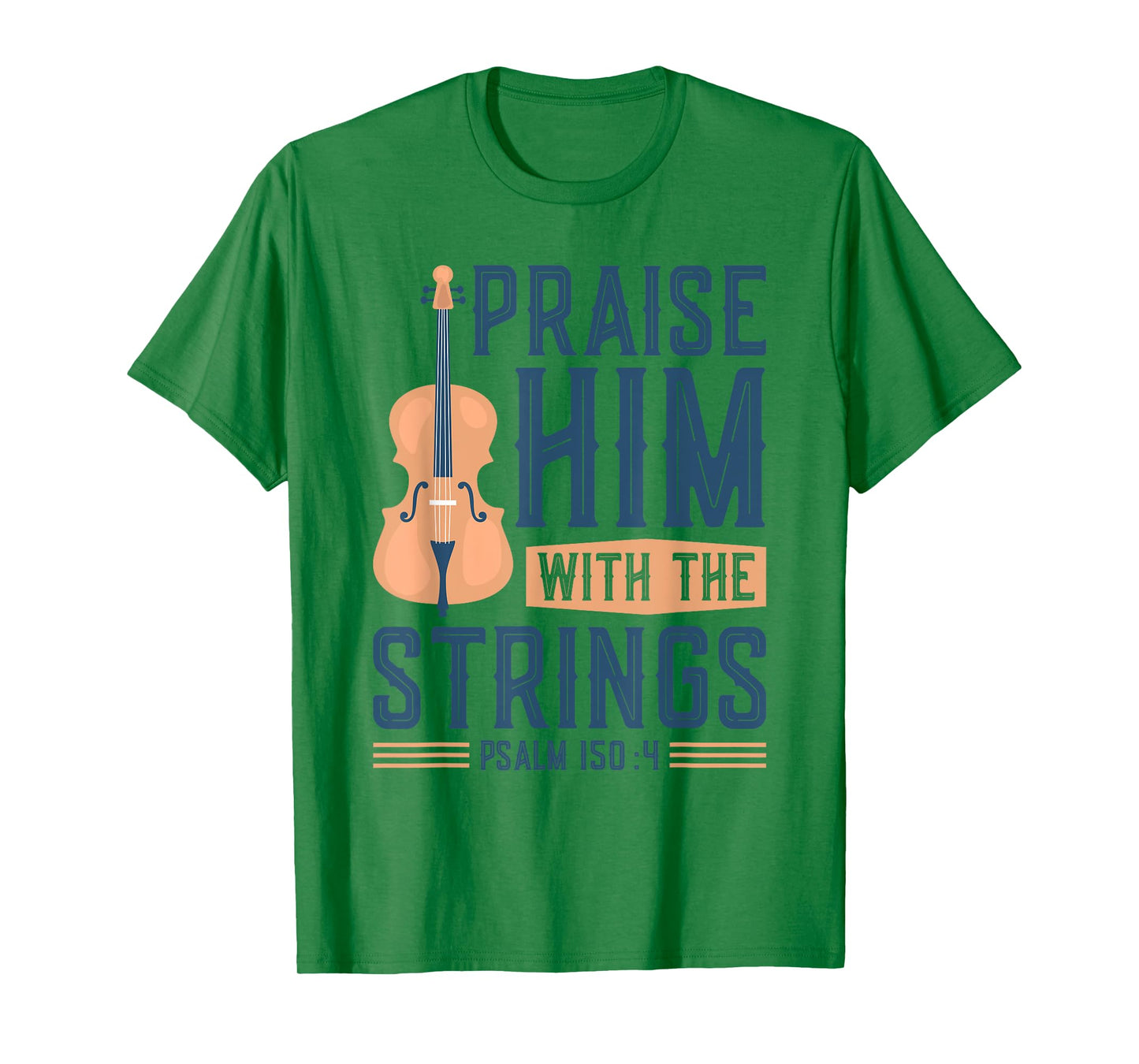 Praise Him With The Strings, Christian Cello Worship Cellist T-Shirt