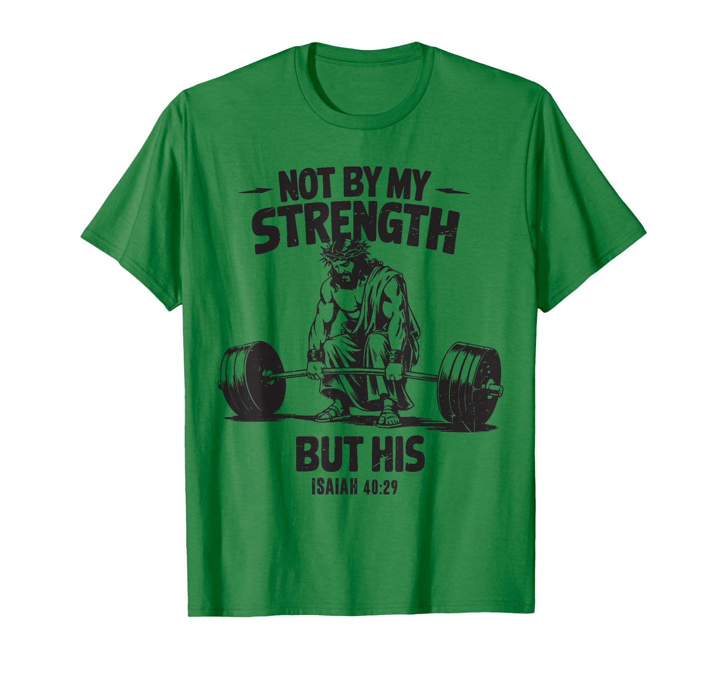 Men Not By My Strength But His Cross Christian Gym Workout T-Shirt