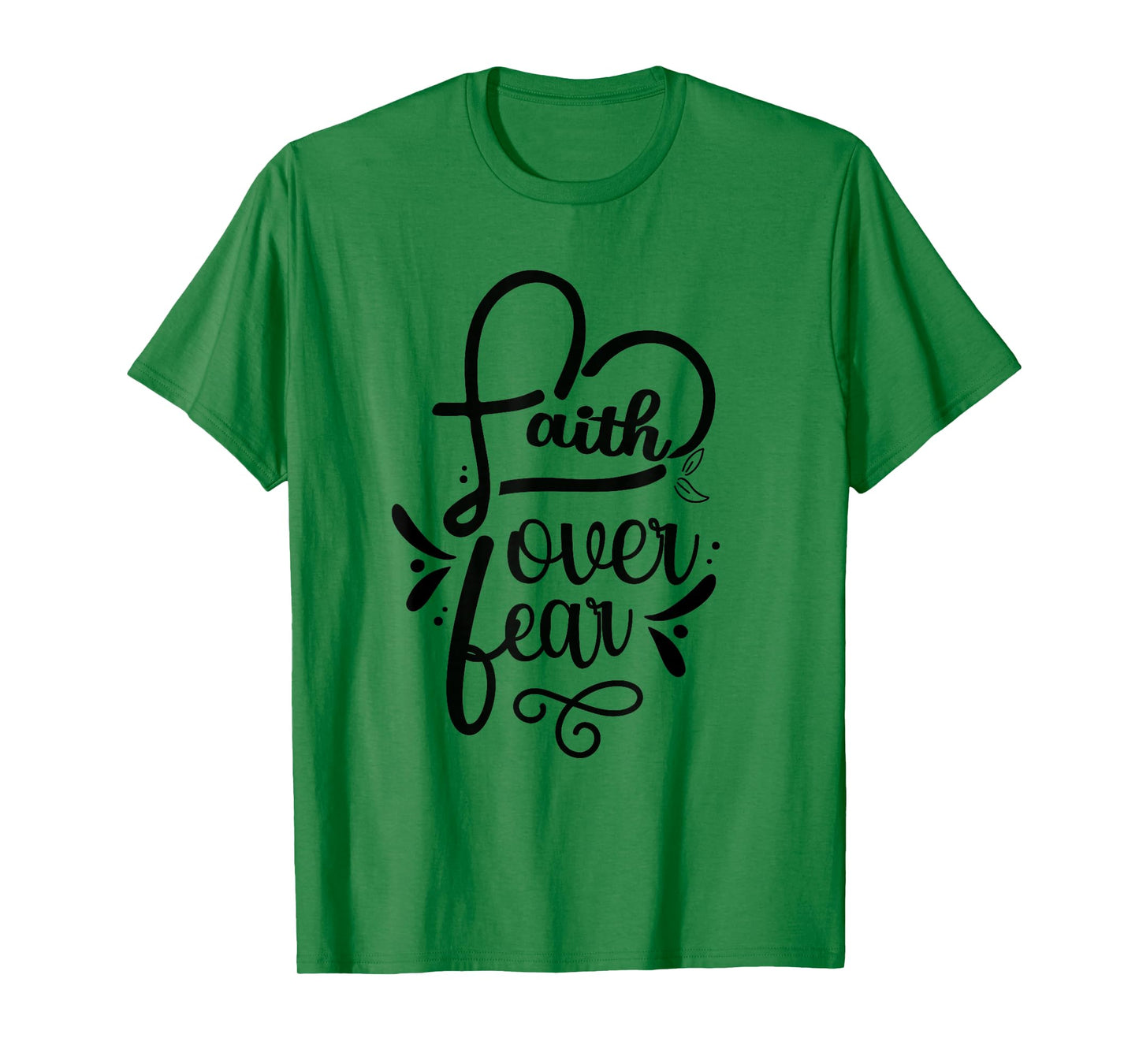 Faith Over Fear Lord Jesus Religious Bible T-Shirt
