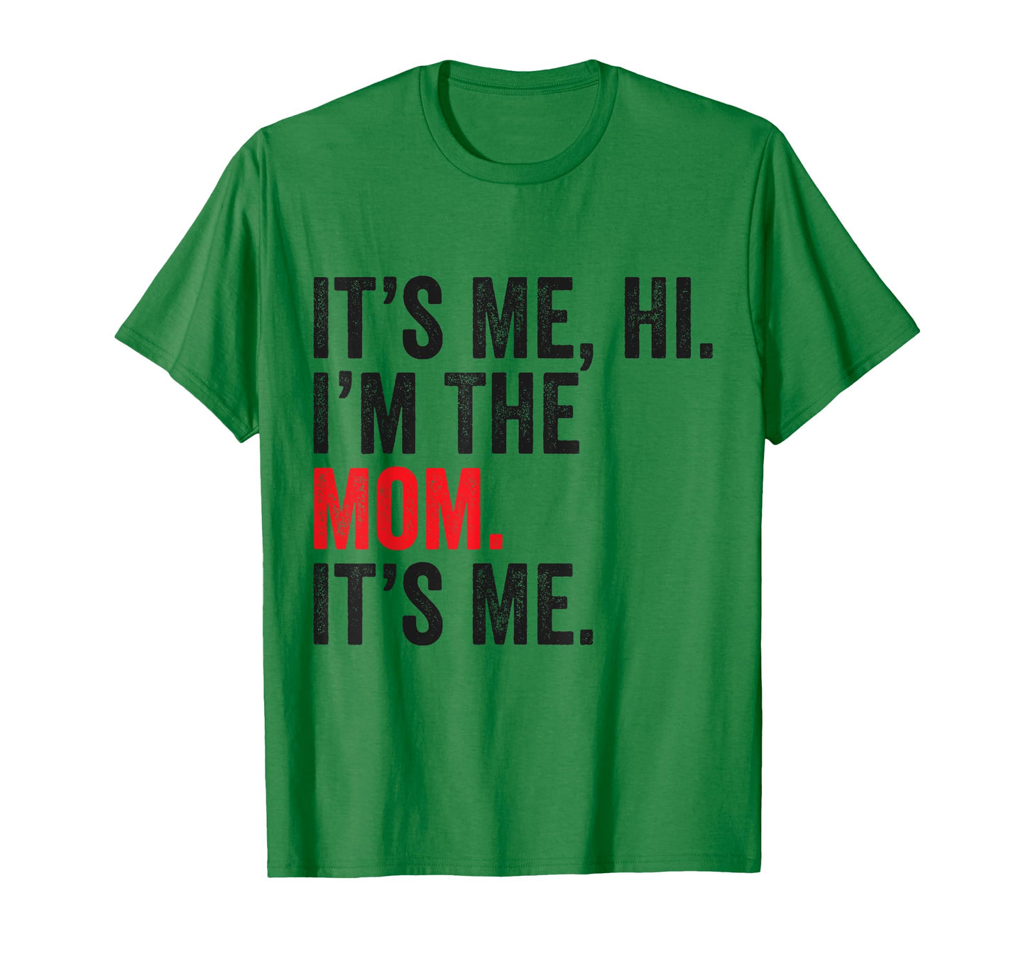 It's Me Hi I'm The Mom It's Me Retro Men Women Kids T-Shirt