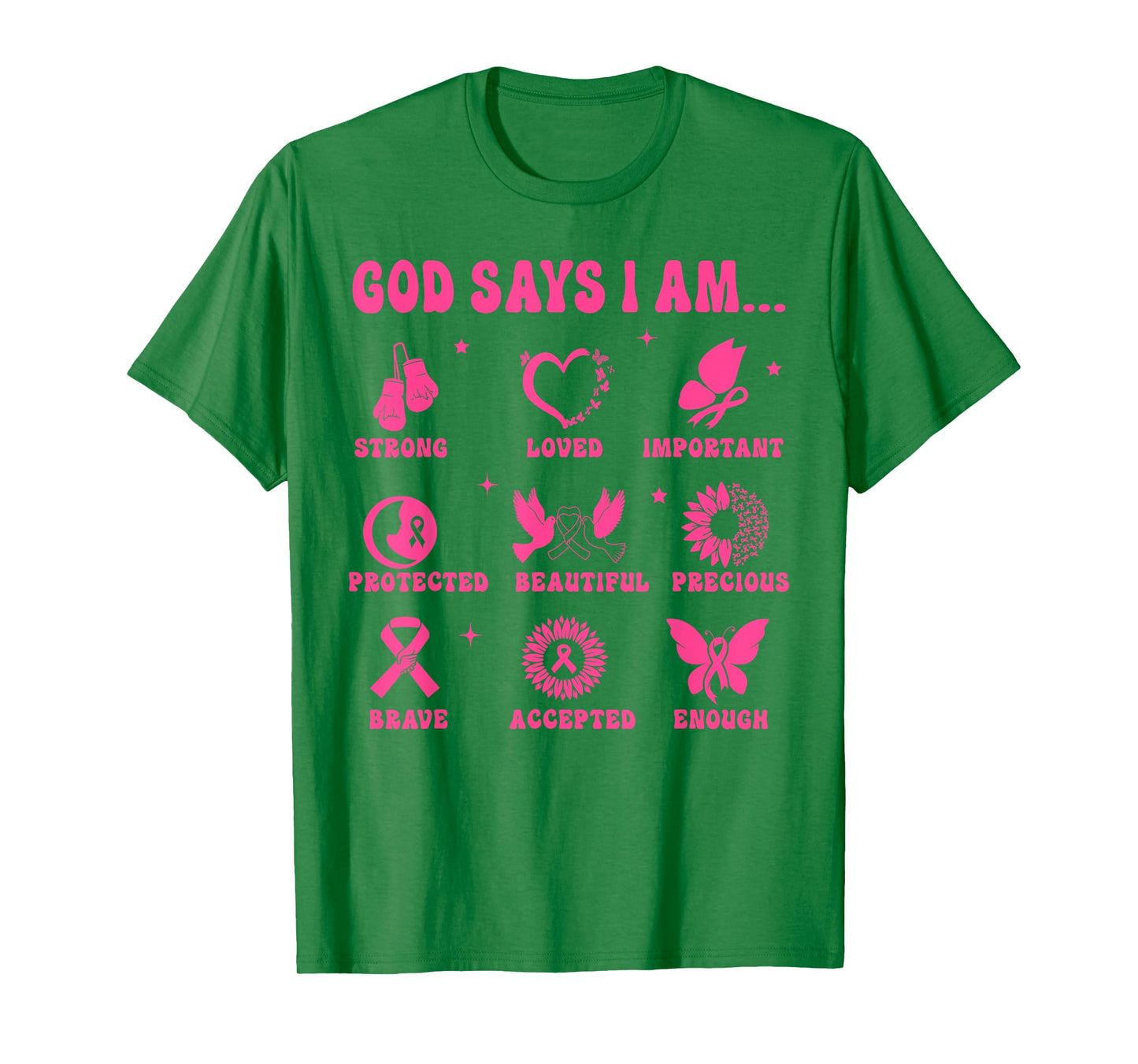 Breast Cancer Warrior Survivor Christian Faith God Says I'm T-Shirt