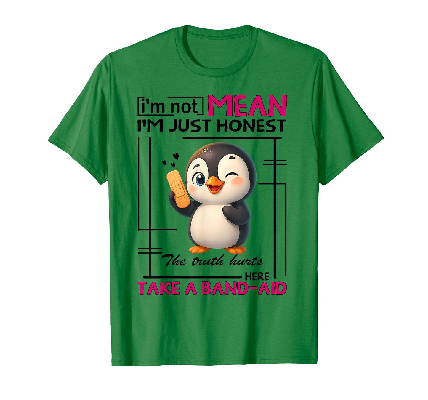 Penguin I'm Not Mean I'm Just Honest The Truth Hurts Here T-Shirt
