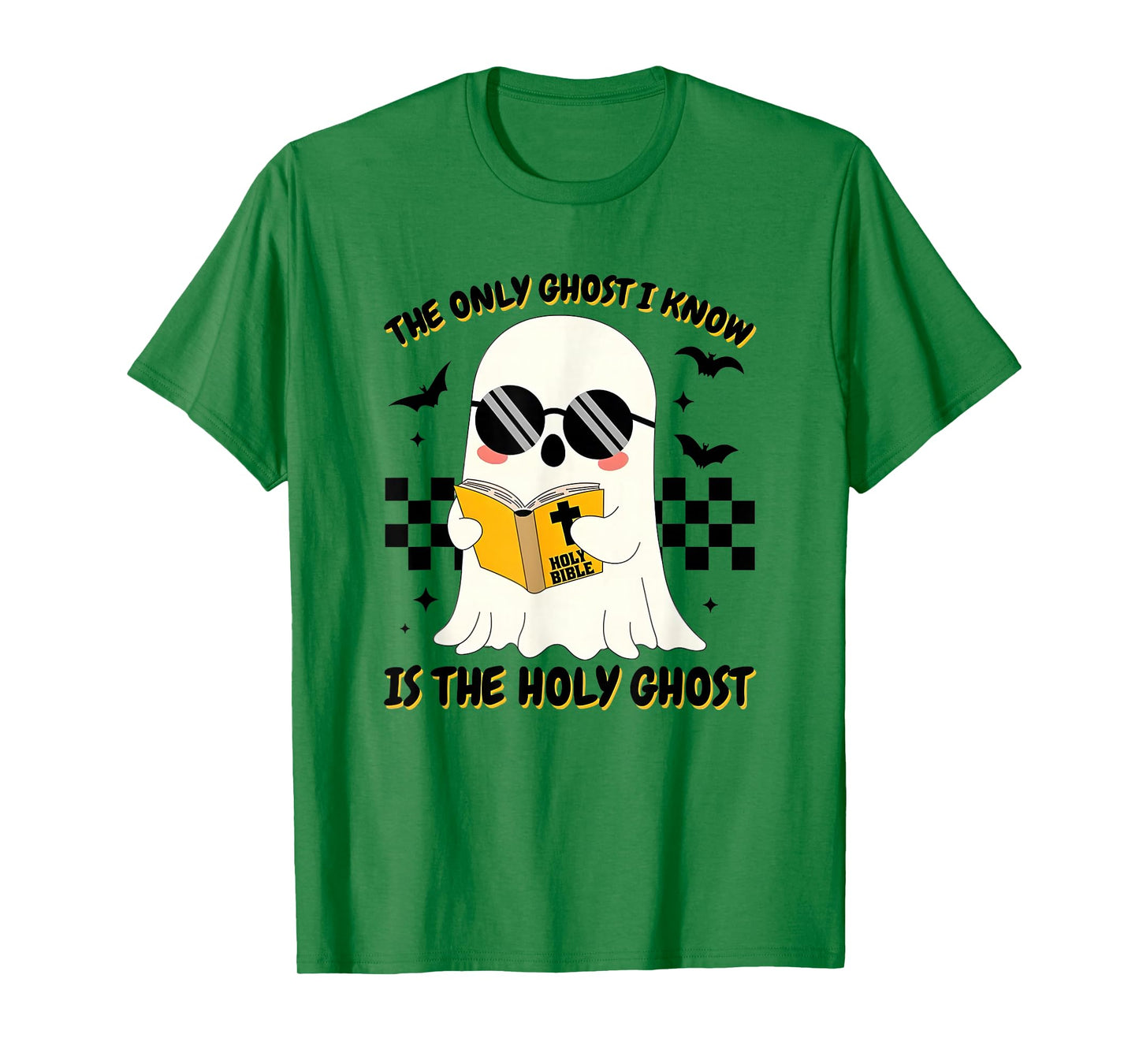The Only Ghost I Know is The Holy Ghost Faith & Fun Threads T-Shirt