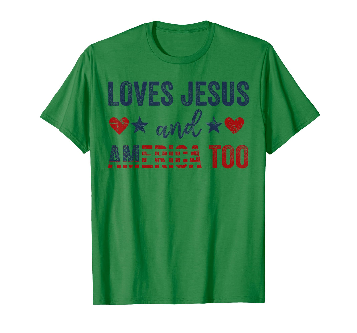 Loves Jesus and America Too God Christian 4th of July T-Shirt