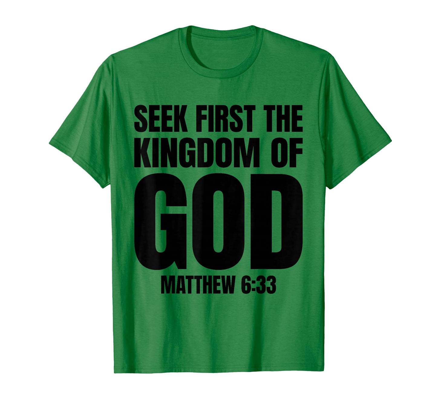 Bible Verse Seek First The Kingdom of GOD Christian T-Shirt