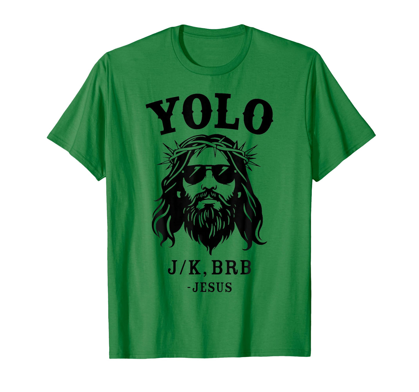Yolo Jk Brb Jesus For Religious Christian Easter T-Shirt