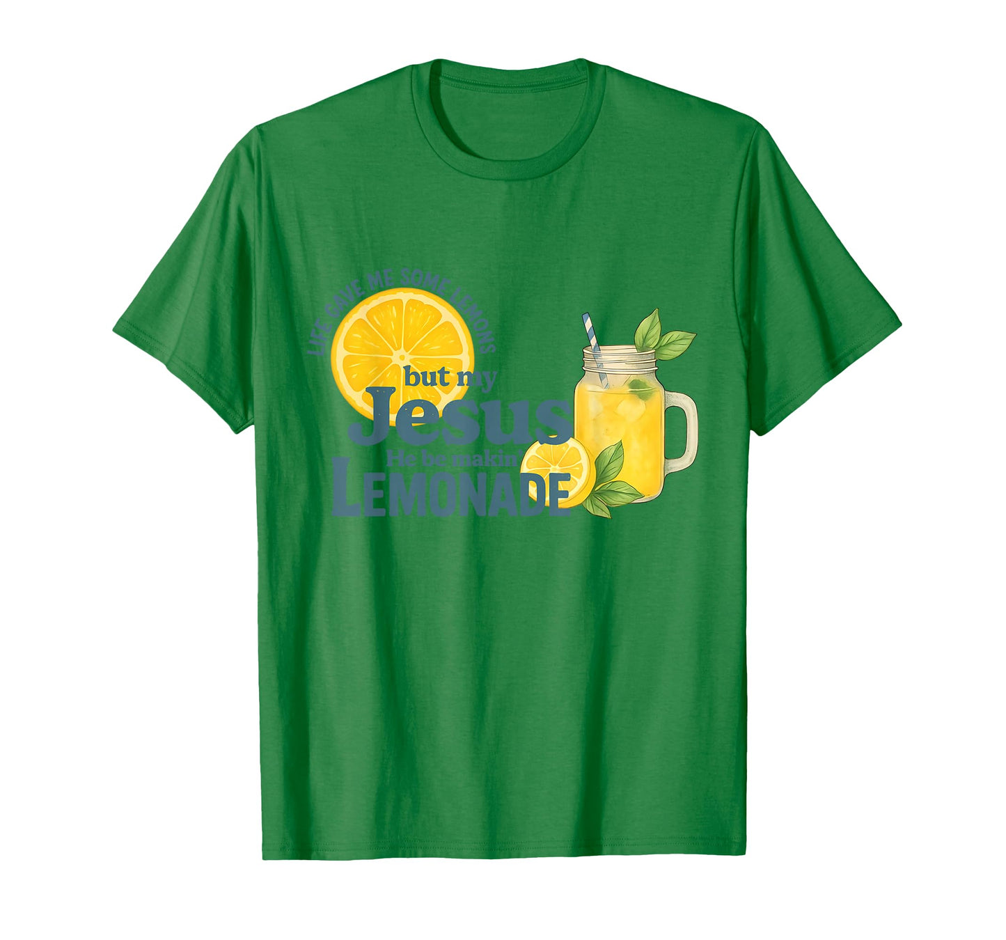 Life Gave Me Lemons But Jesus Made Lemonade Faith T-Shirt
