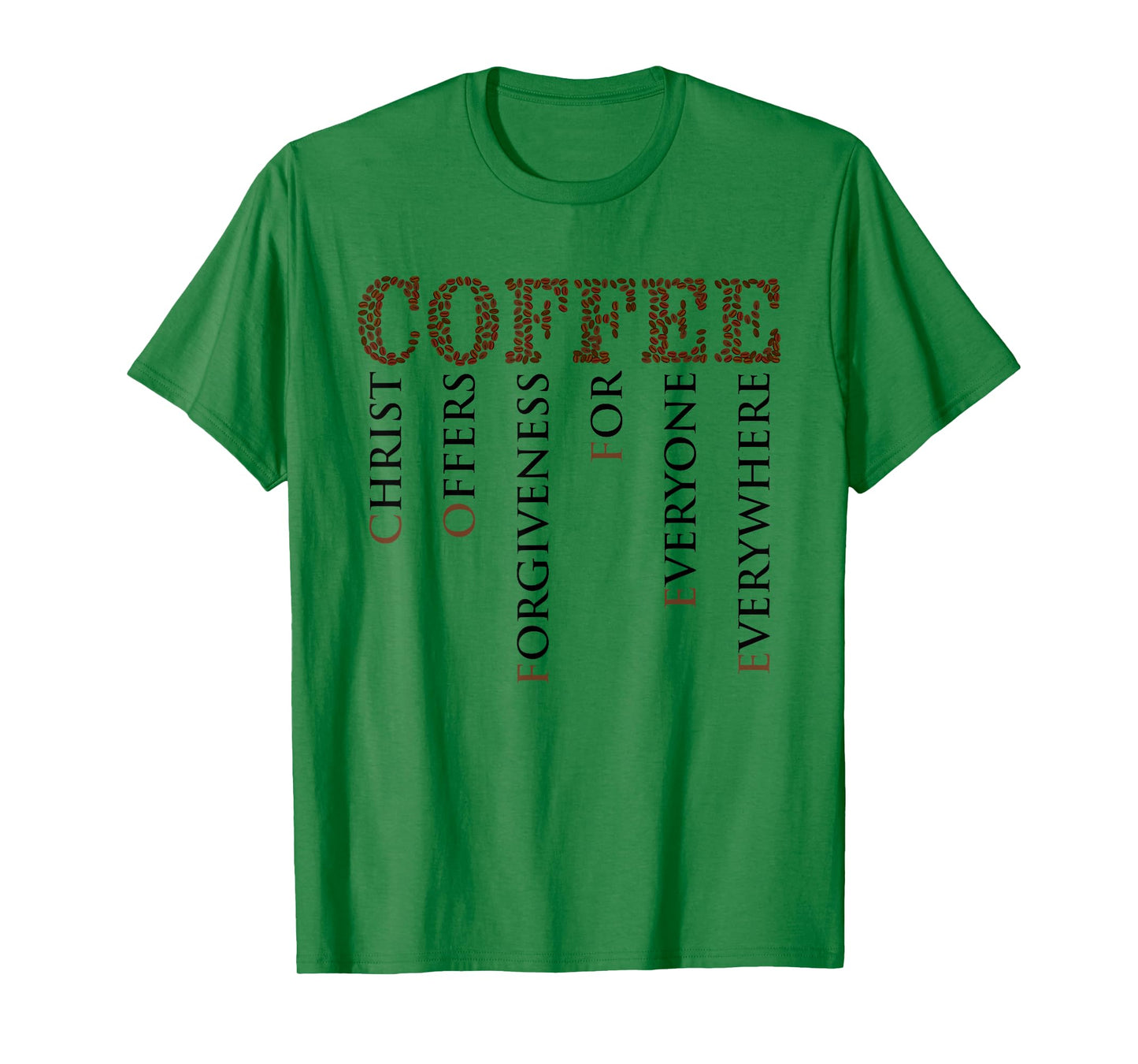 Coffee Christ Offers Forgiveness For Everyone Everywhere T-Shirt