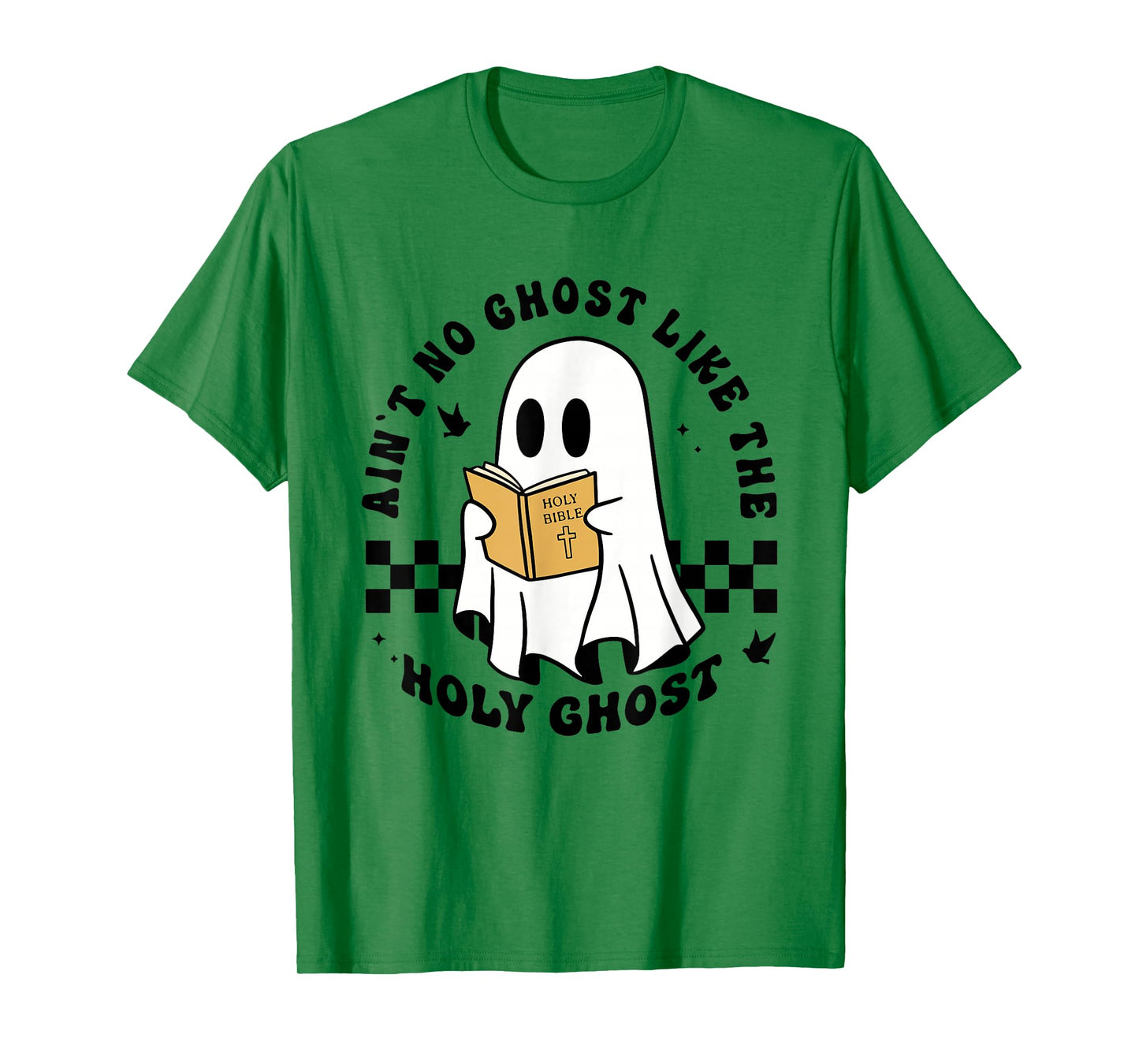 Ain't no Ghost Like The Holy Ghost Halloween Christian Jesus T-Shirt