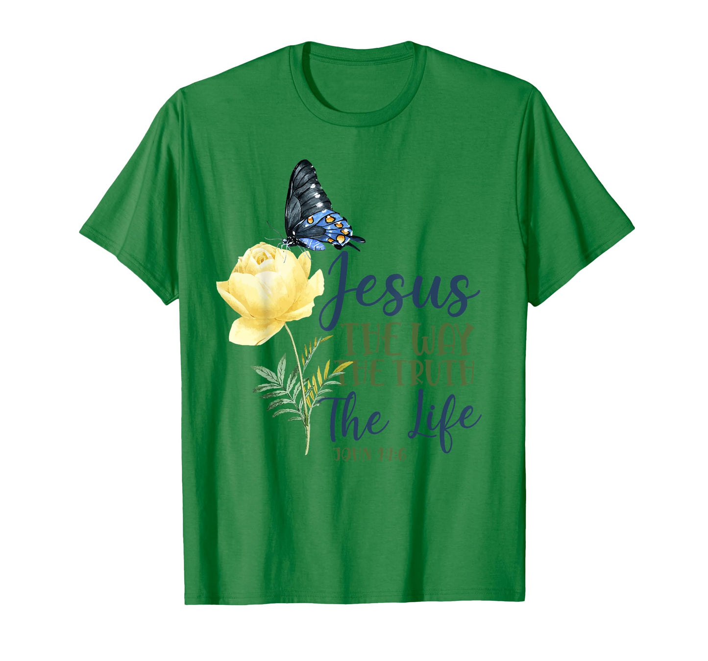 Christian Bible Verse Quote Butterfly Rose Flower John 14:6 T-Shirt