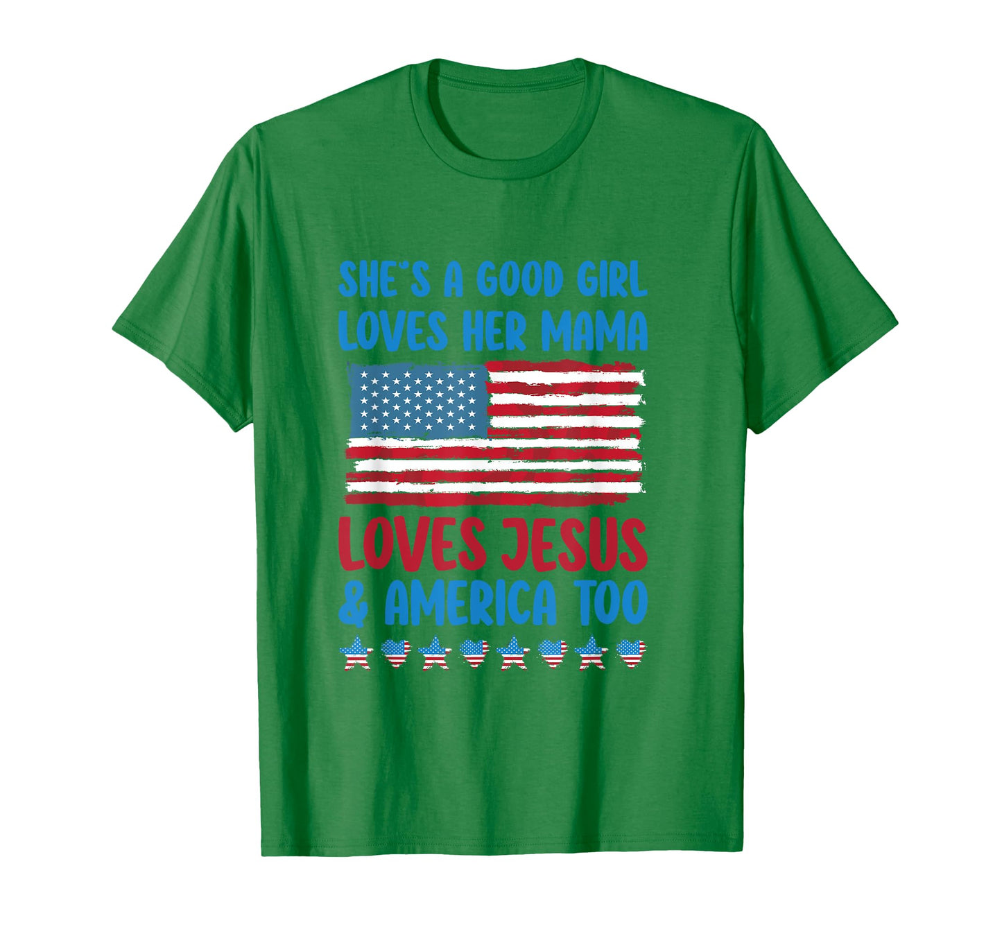 She's A Good Girl Loves Her Mama Jesus & America Too T-Shirt