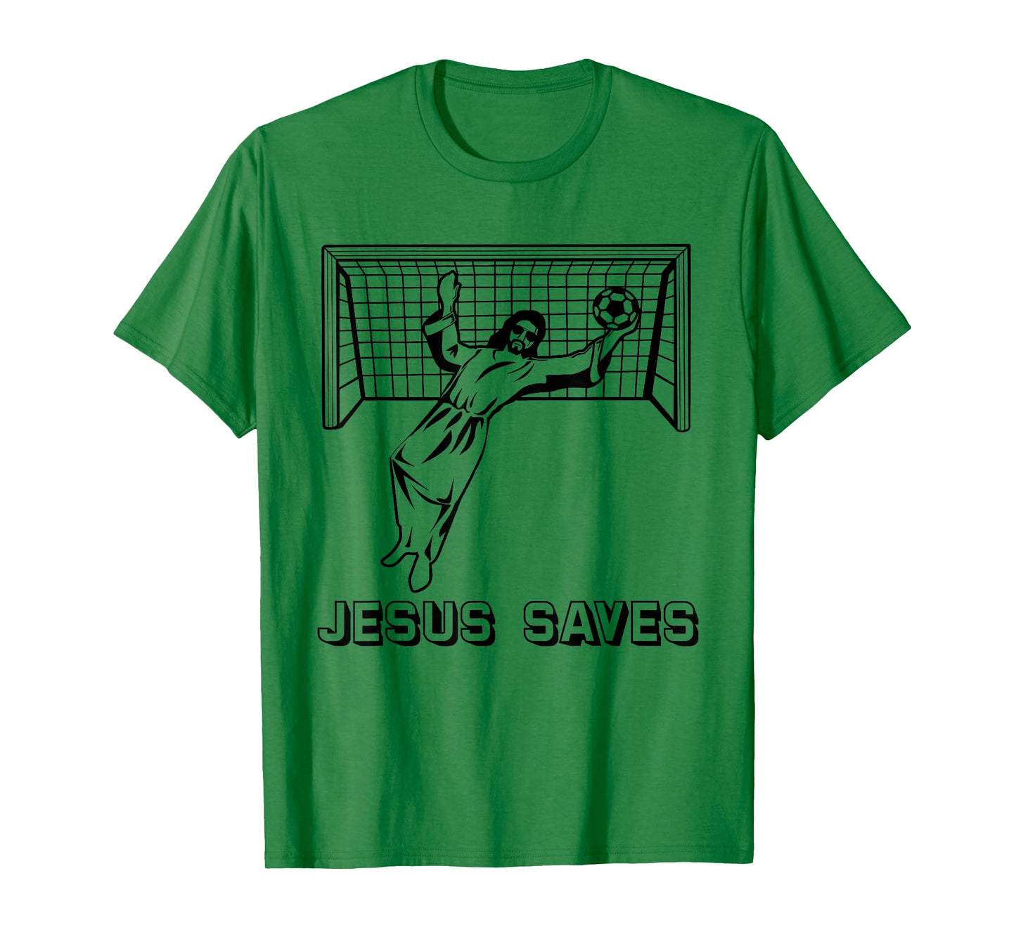 Jesus Saves Christian Soccer Goal Keeper Goalie Jesus Humor T-Shirt